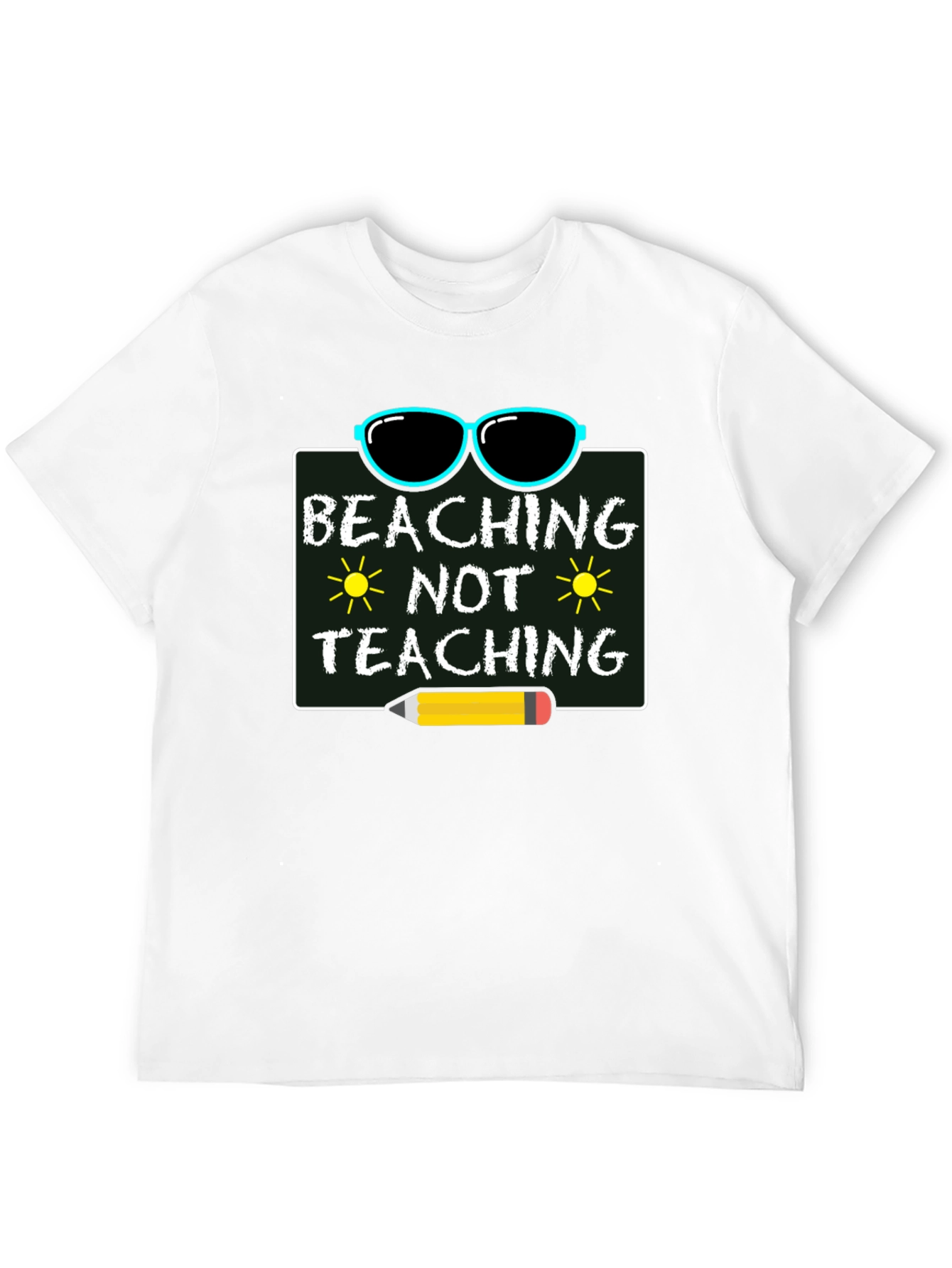 Beaching Not Teaching Graphic T-Shirt
