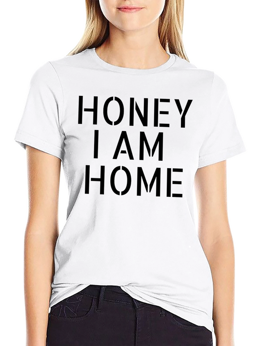 Honey I am Home Black T-Shirt - Bold Statement Tee