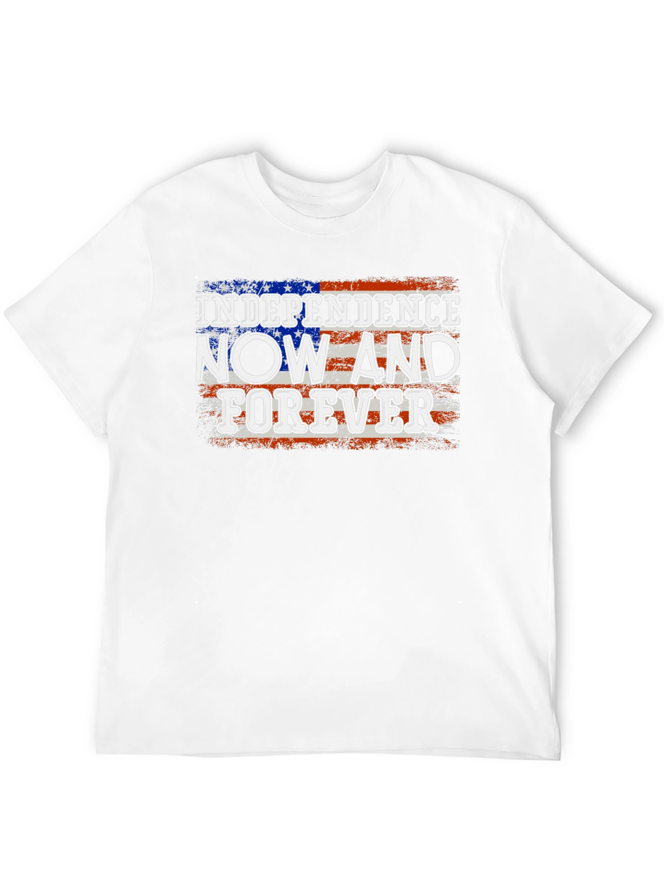 Independence Now and Forever Patriotic T-Shirt