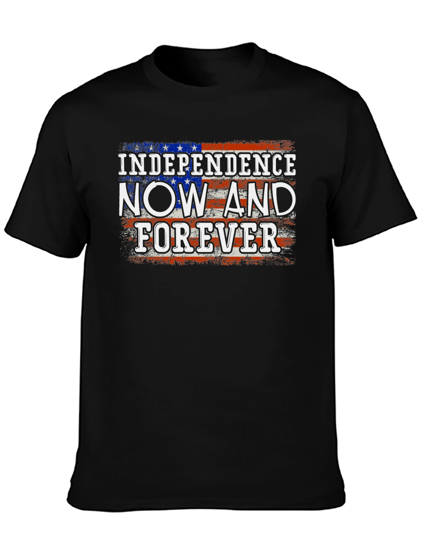 Independence Now and Forever Patriotic T-Shirt