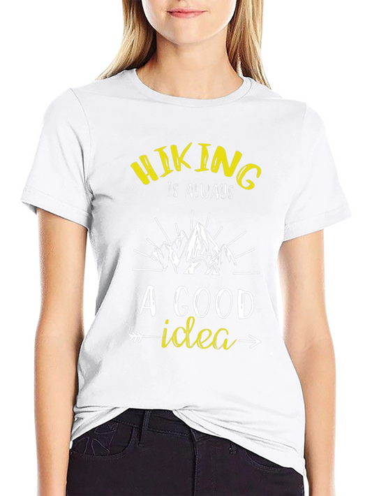 Hiking is Always a Good Idea Graphic Tee