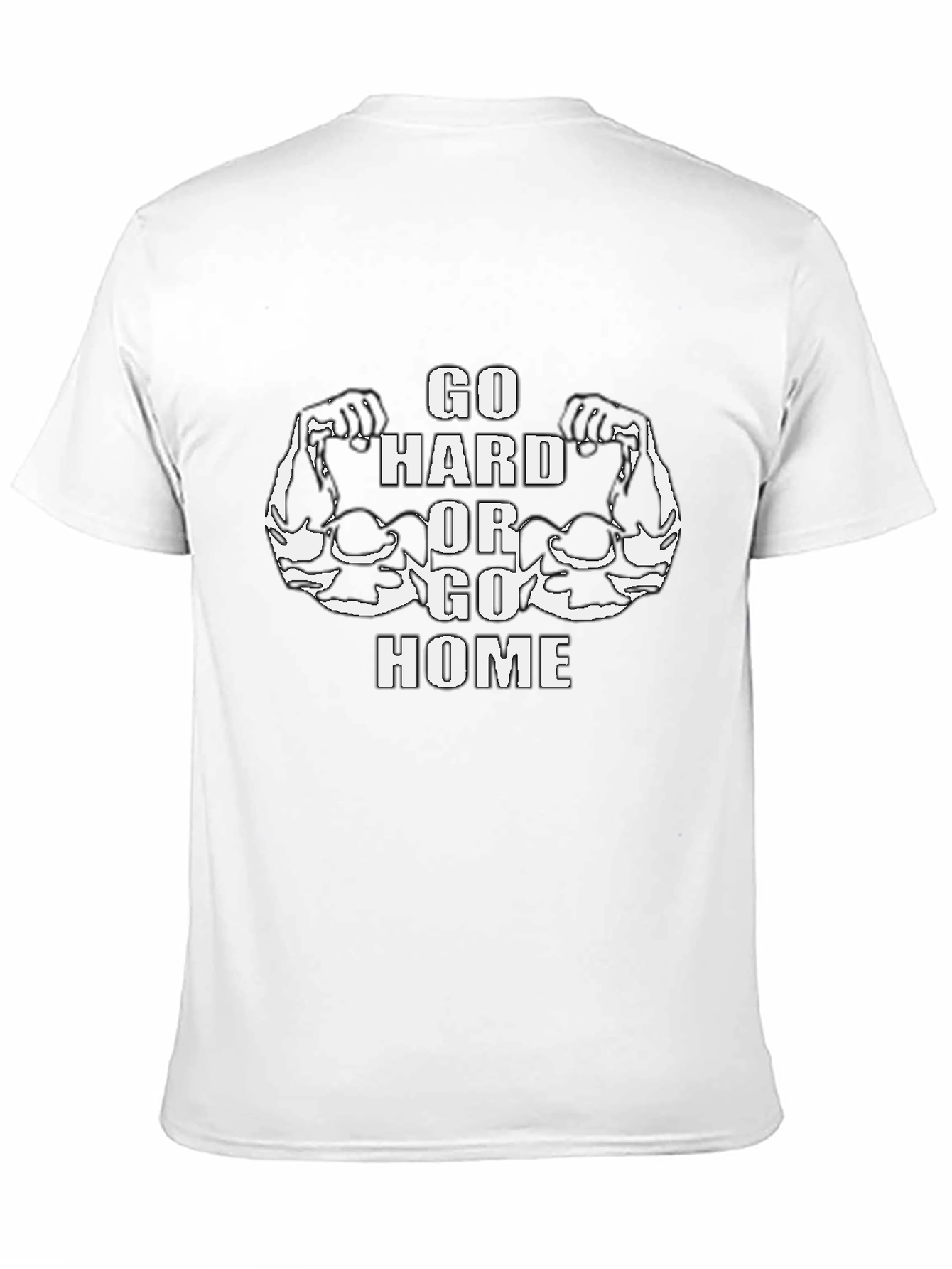 Go Hard or Go Home Graphic T-Shirt
