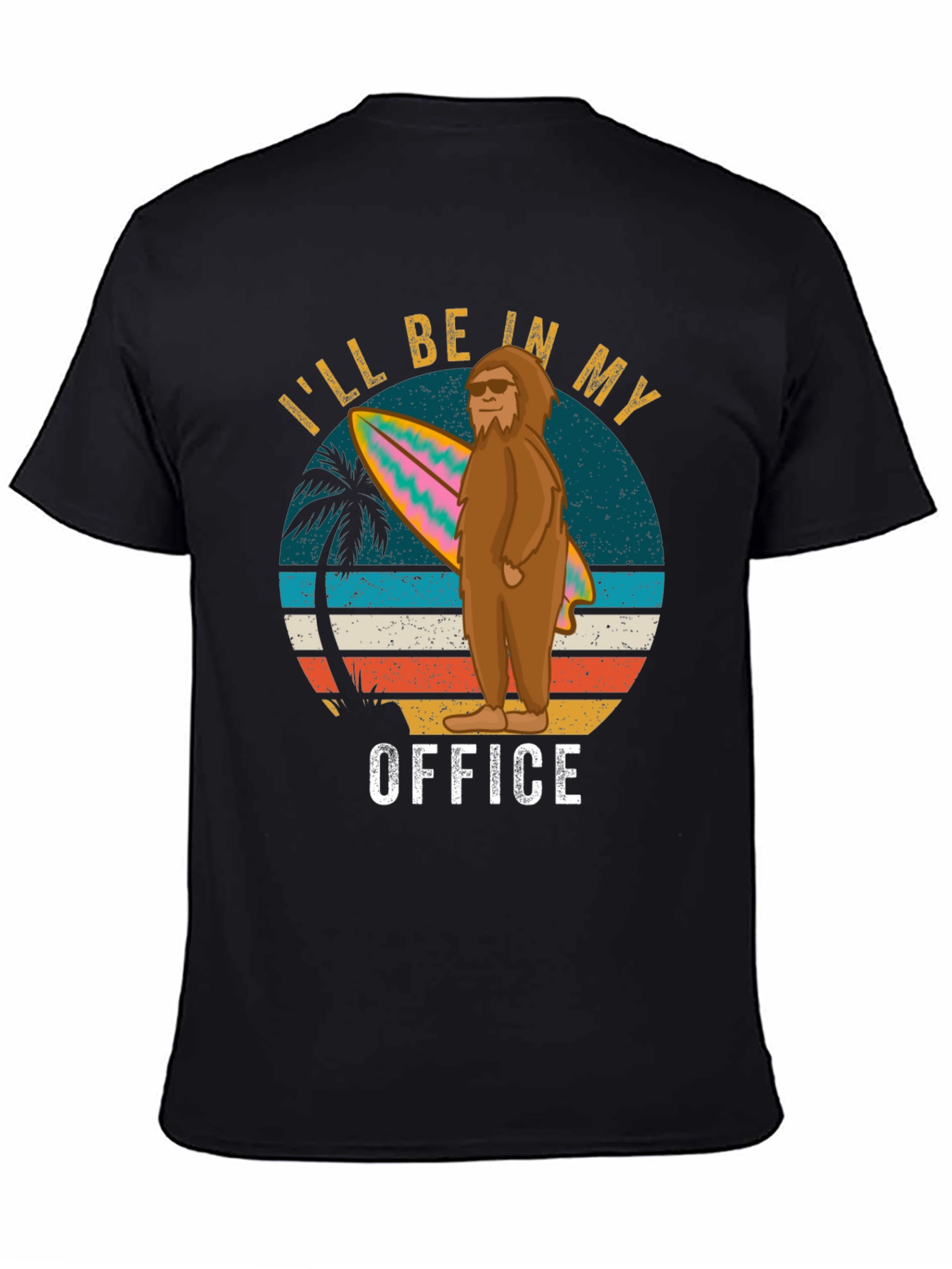 Beach Bigfoot T-Shirt - Ill Be In My Office
