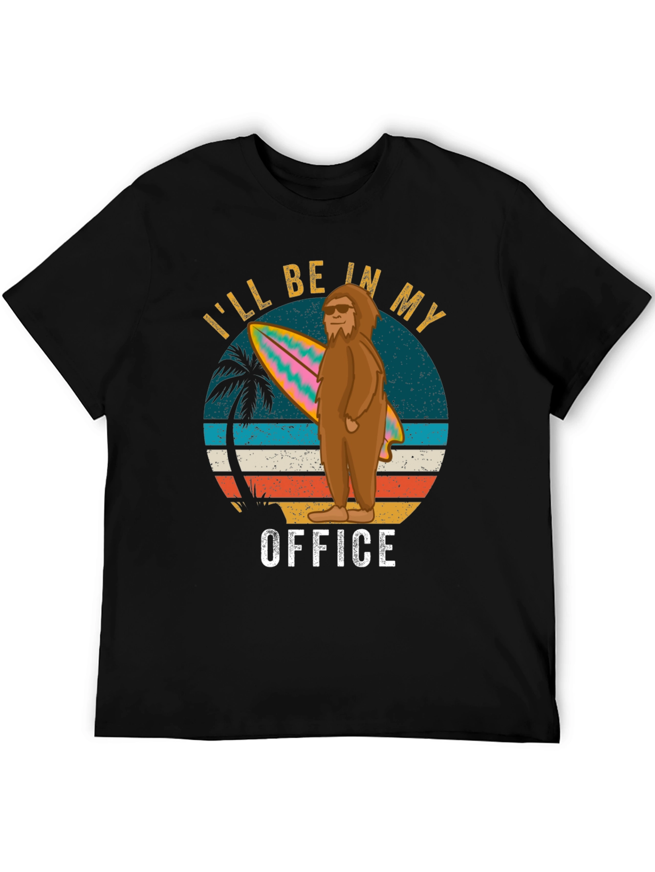 Beach Bigfoot T-Shirt - Ill Be In My Office