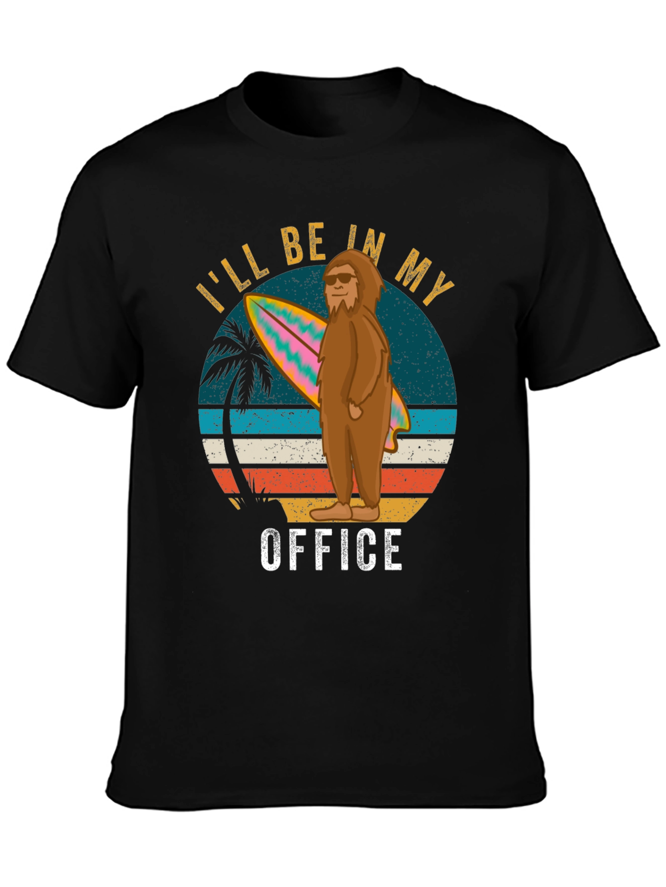 Beach Bigfoot T-Shirt - Ill Be In My Office
