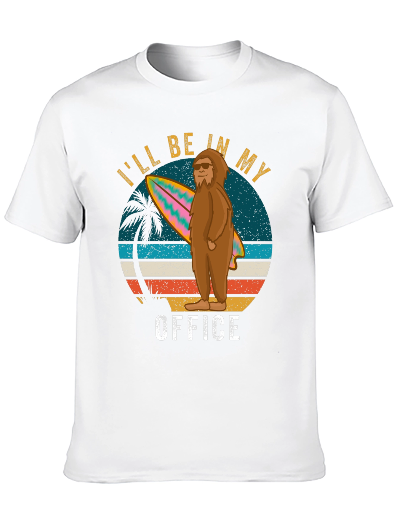 Beach Bigfoot T-Shirt - Ill Be In My Office