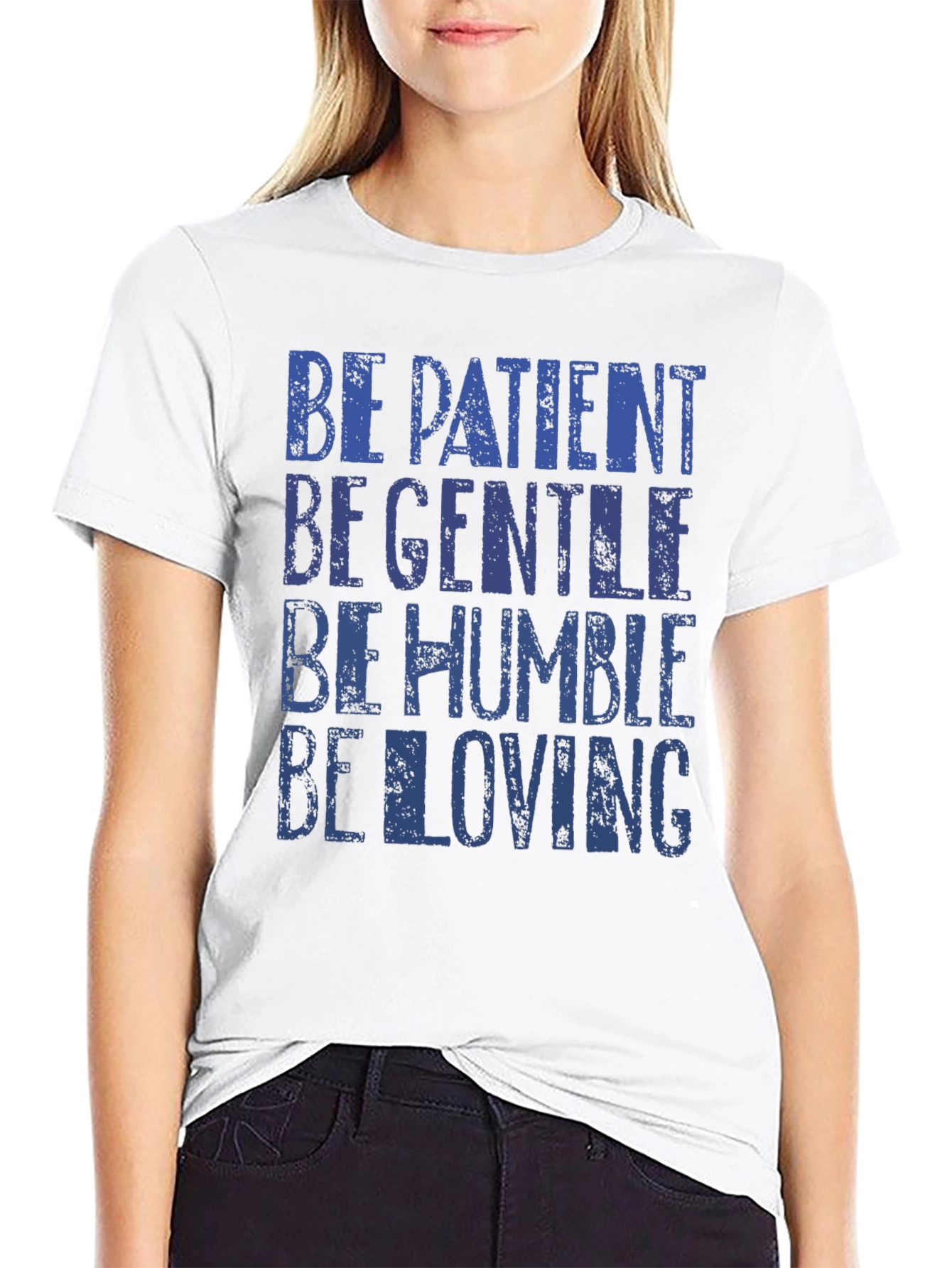 Be Patient Gentle Humble Loving Graphic Tee