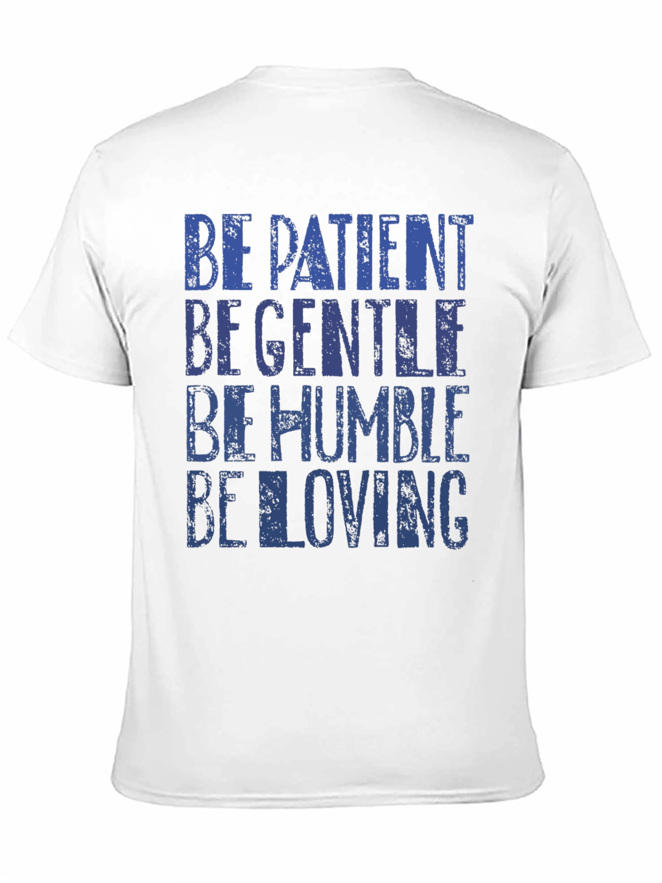 Be Patient Gentle Humble Loving Graphic Tee