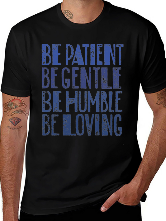 Be Patient Gentle Humble Loving Graphic Tee