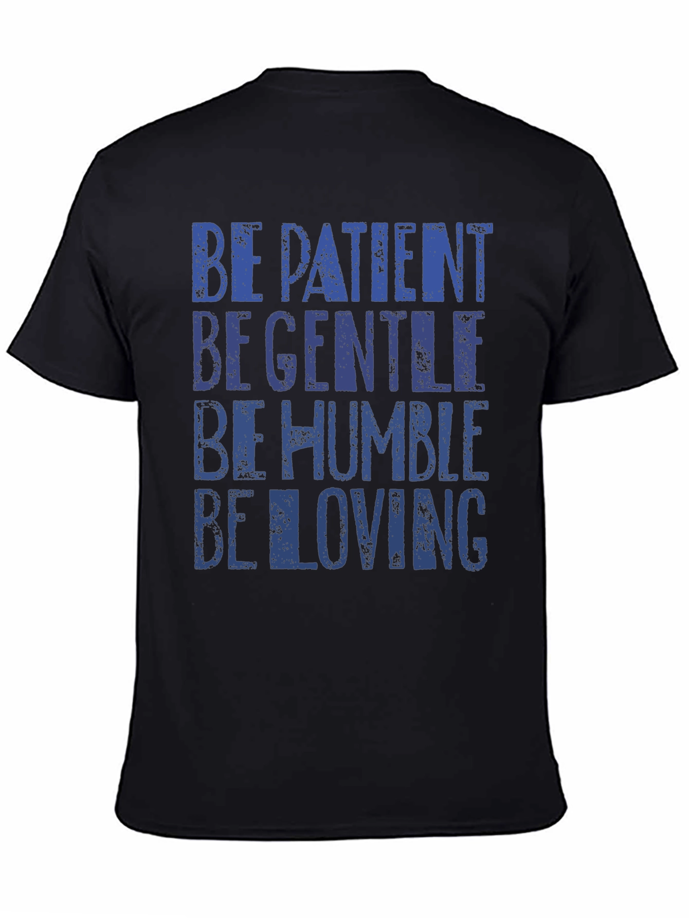 Be Patient Gentle Humble Loving Graphic Tee