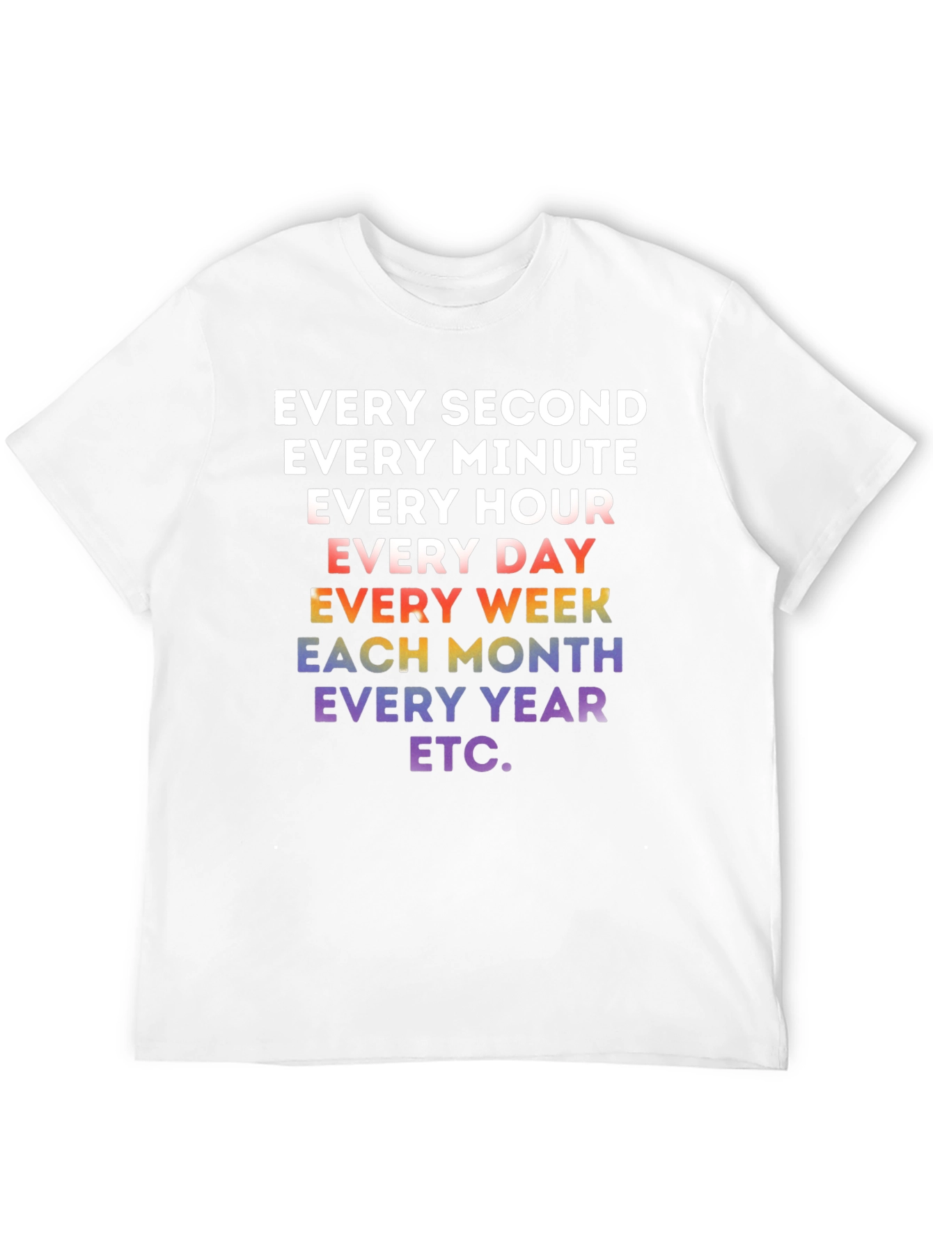 Every Second Rainbow Text T-Shirt