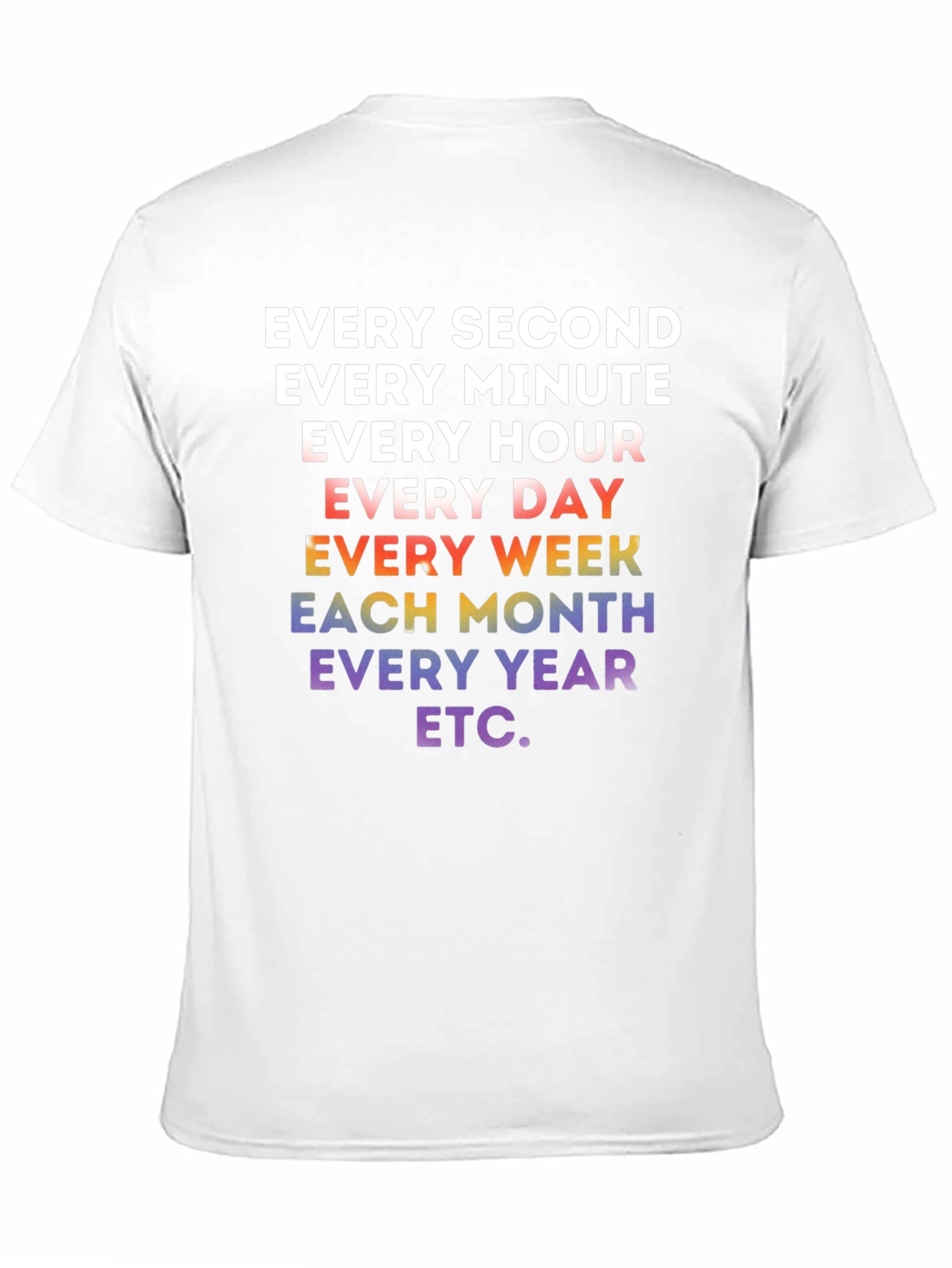 Every Second Rainbow Text T-Shirt