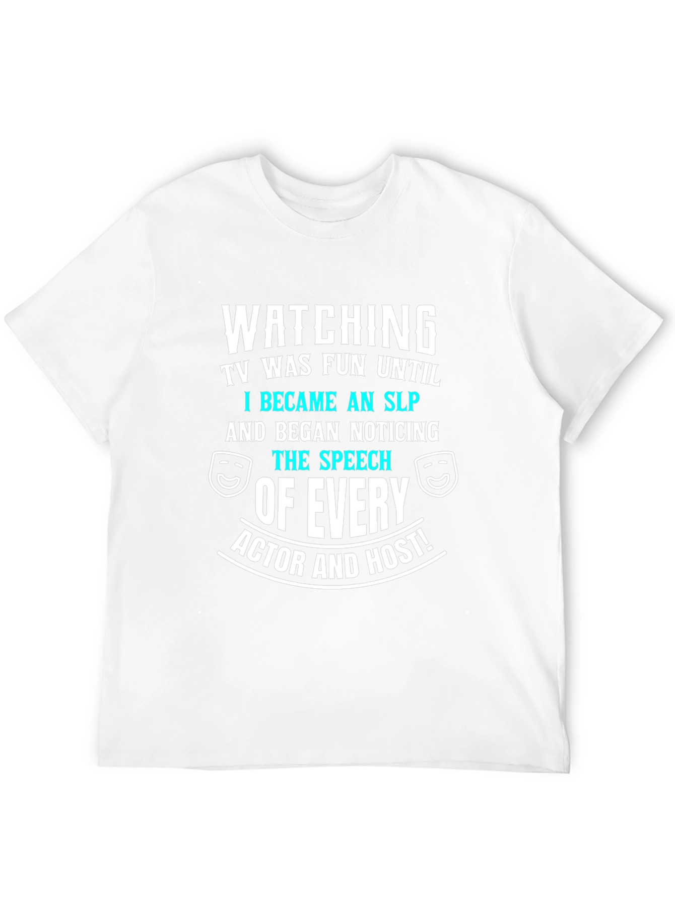 Funny SLP Speech Therapist T-Shirt