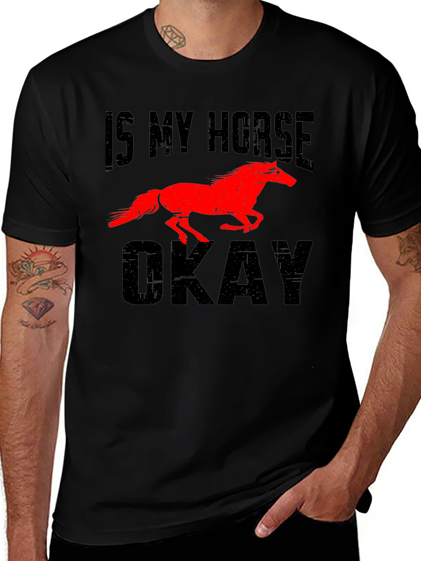 Is My Horse Okay? Graphic Tee