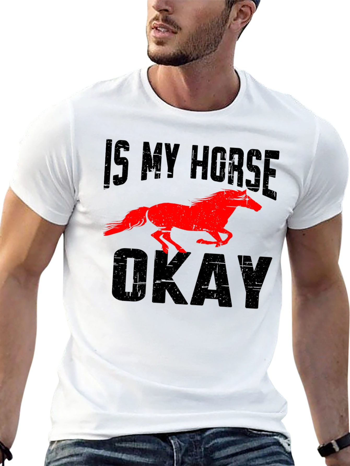 Is My Horse Okay? Graphic Tee