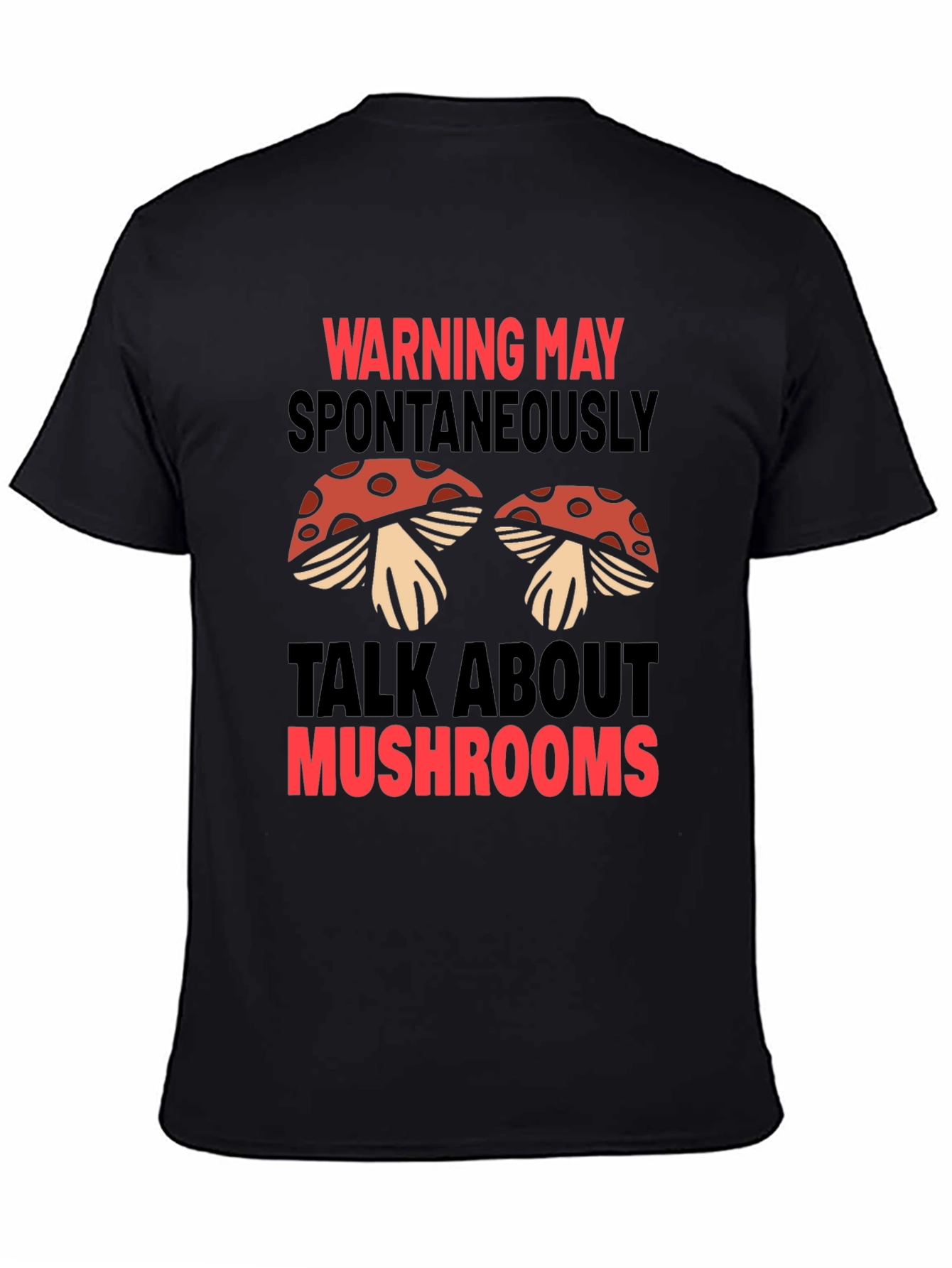 Warning May Spontaneously Talk About Mushrooms T-Shirt