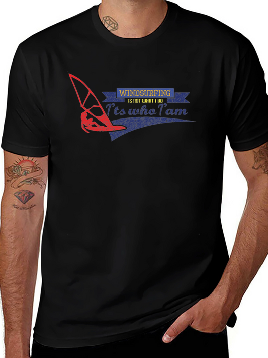Windsurfing T-Shirt - Its Who I Am