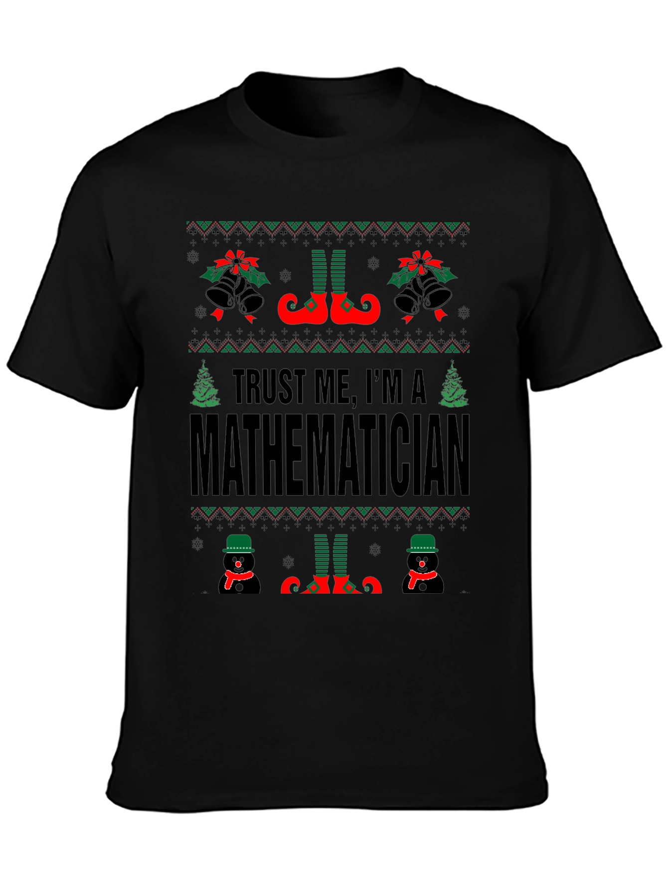 Trust Me Im A Mathematician Christmas Ugly Sweater T-Shirt