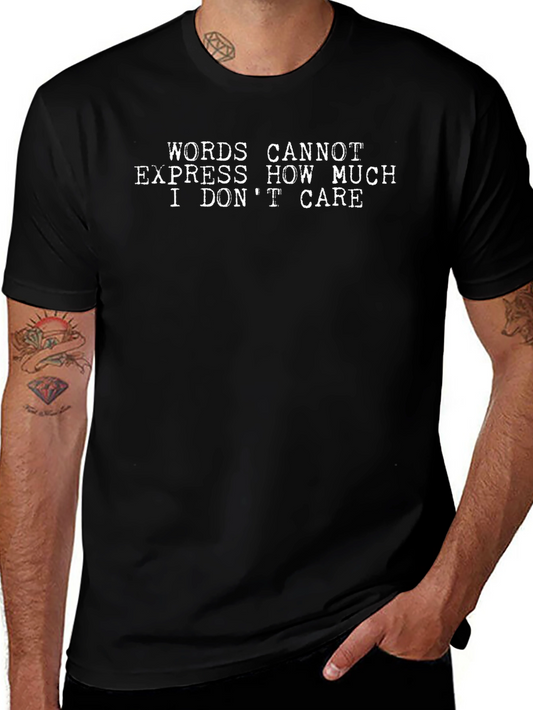 Funny Sarcastic I Dont Care Graphic T-Shirt
