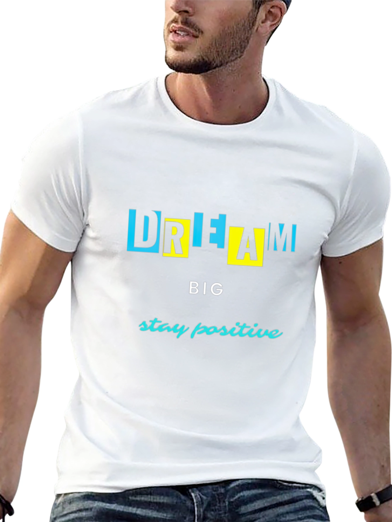 Dream Big Graphic Tee - Stay Positive T-Shirt
