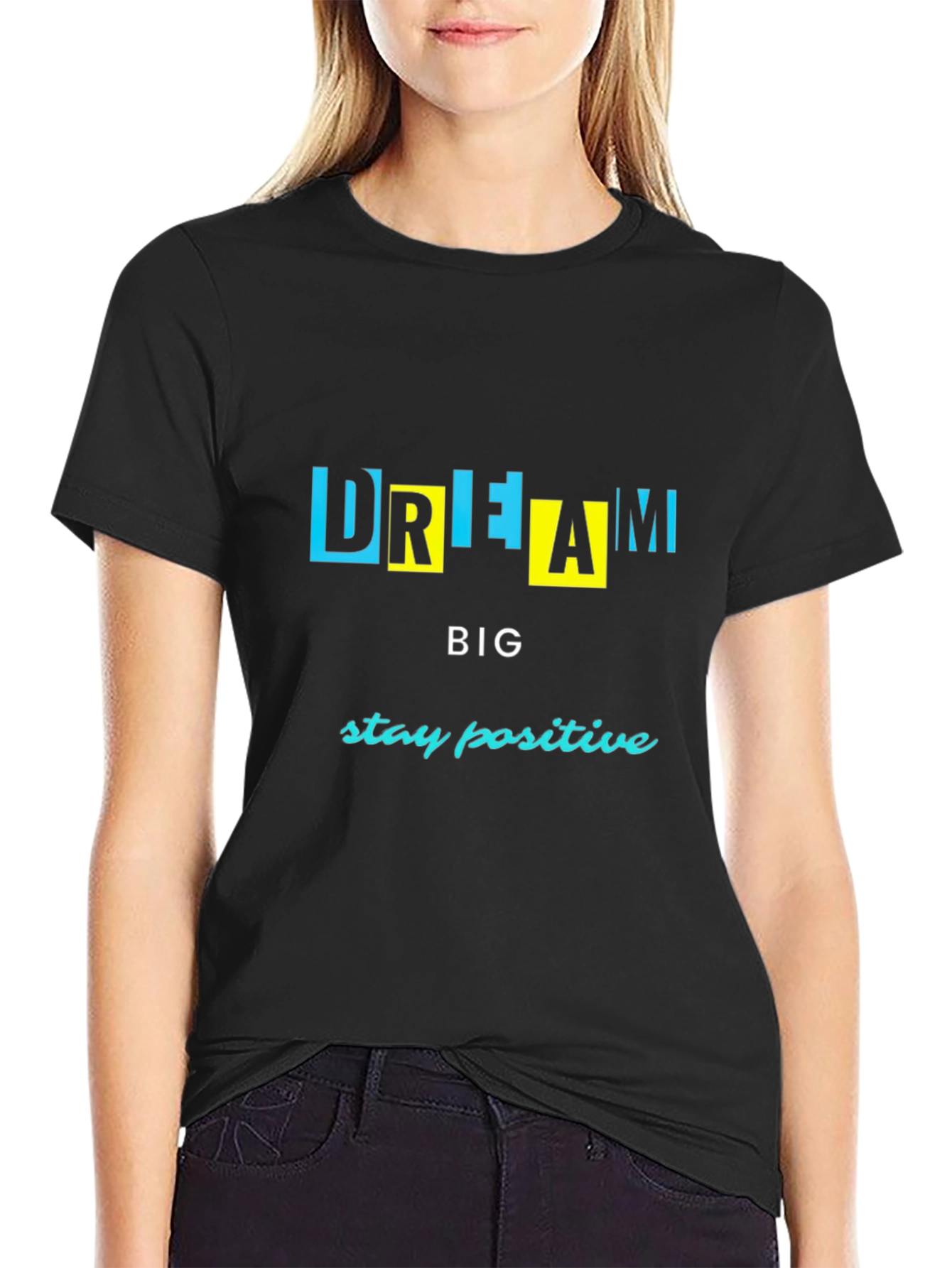 Dream Big Graphic Tee - Stay Positive T-Shirt