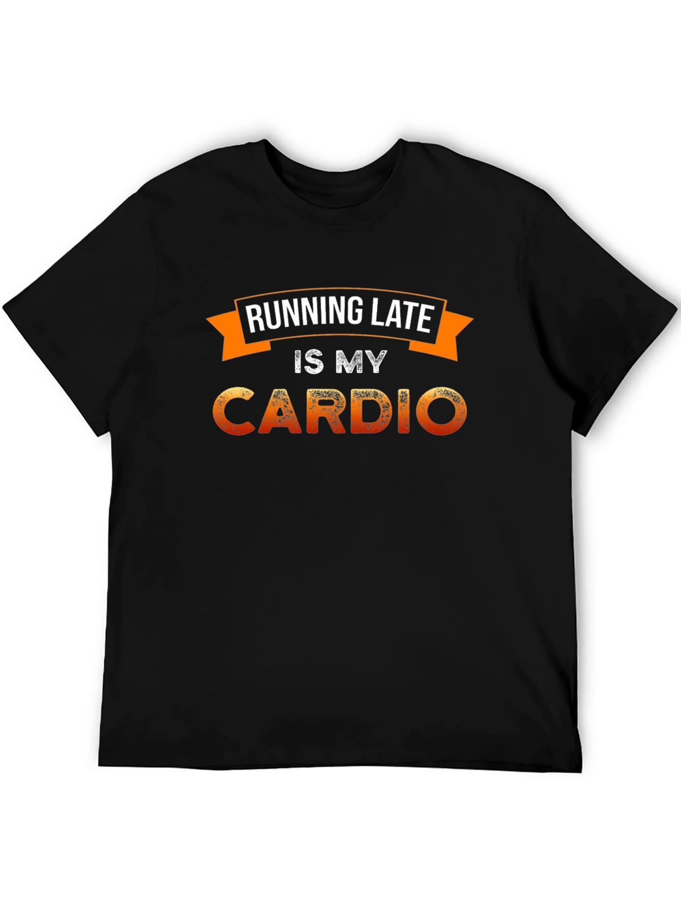 Running Late is My Cardio Graphic Tee