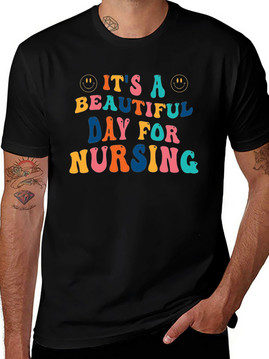 Its A Beautiful Day For Nursing T-Shirt