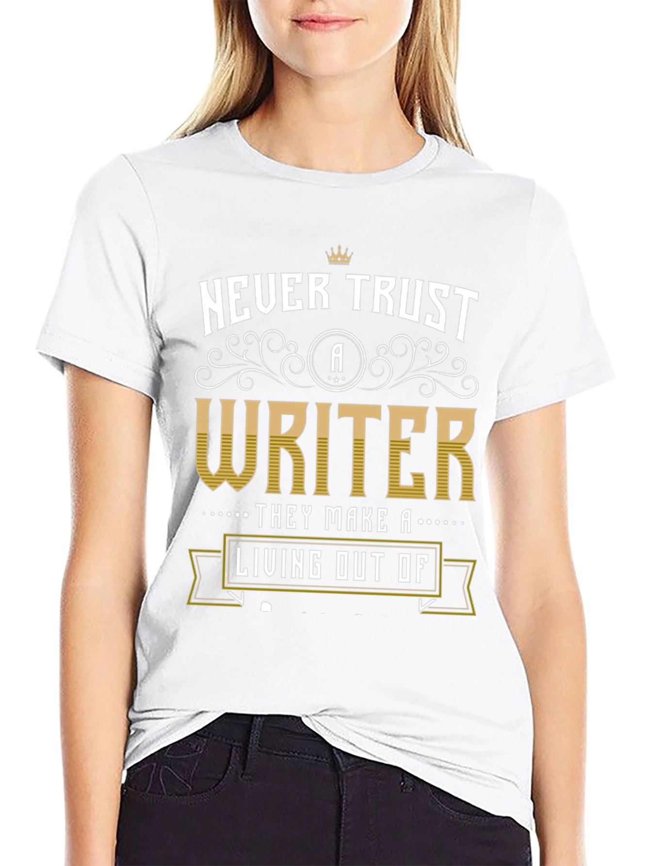 Never Trust A Writer Graphic T-Shirt
