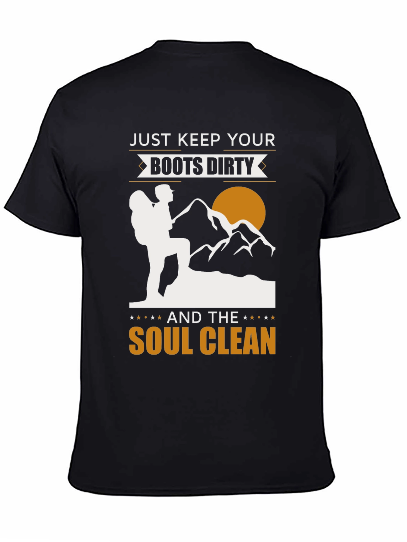 Just Keep Your Boots Dirty Hiking T-Shirt