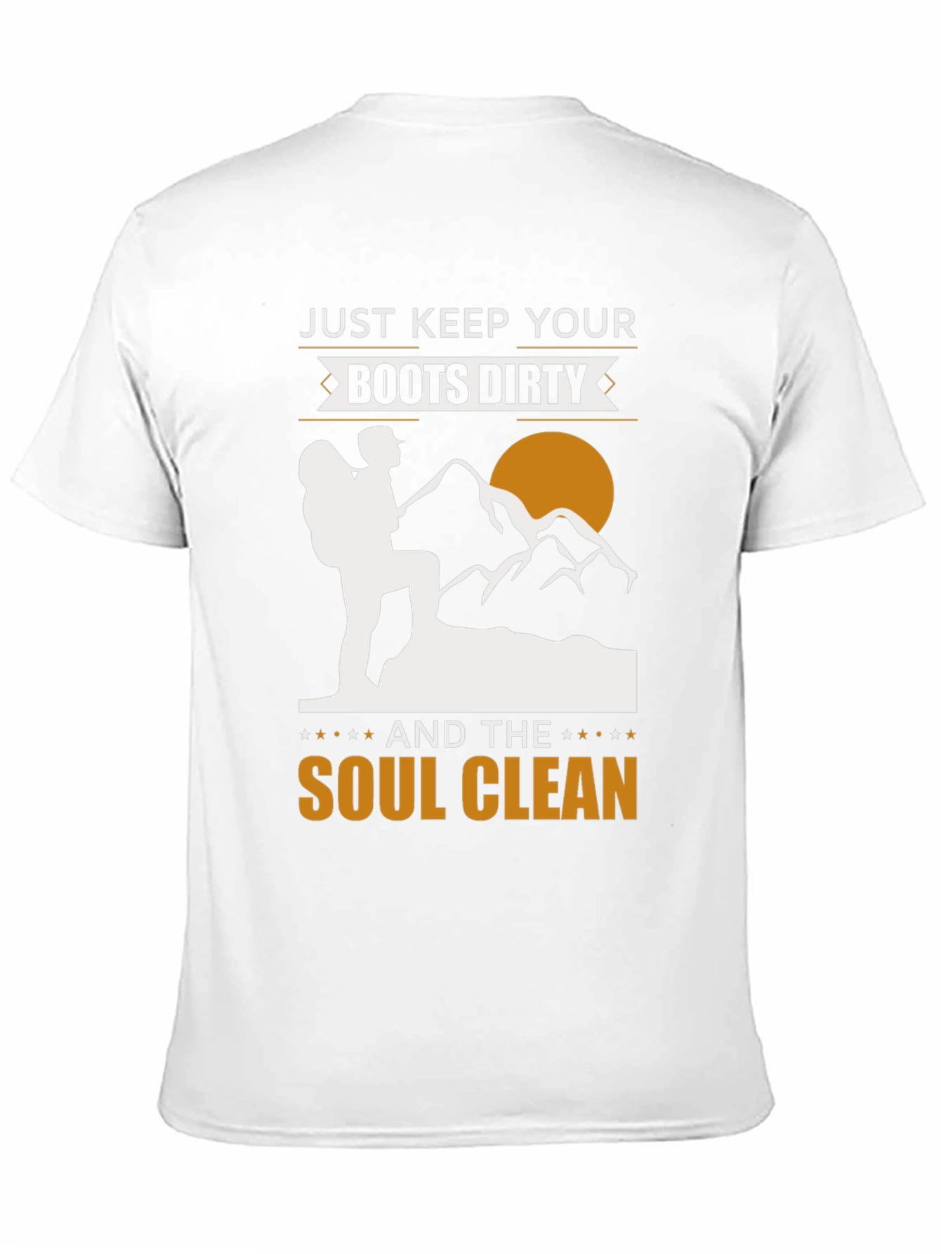 Just Keep Your Boots Dirty Hiking T-Shirt