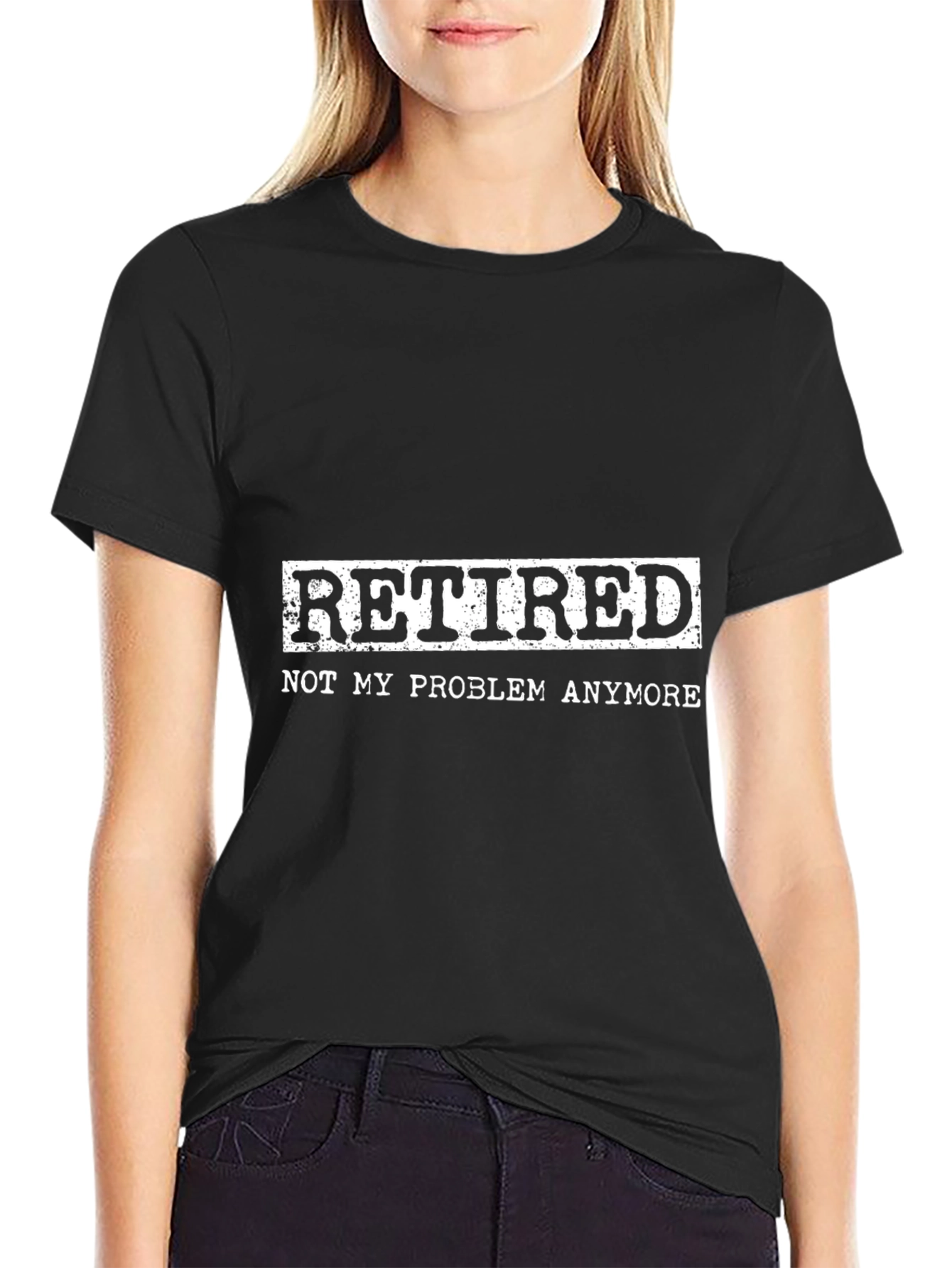 Retired: Not My Problem Anymore T-Shirt