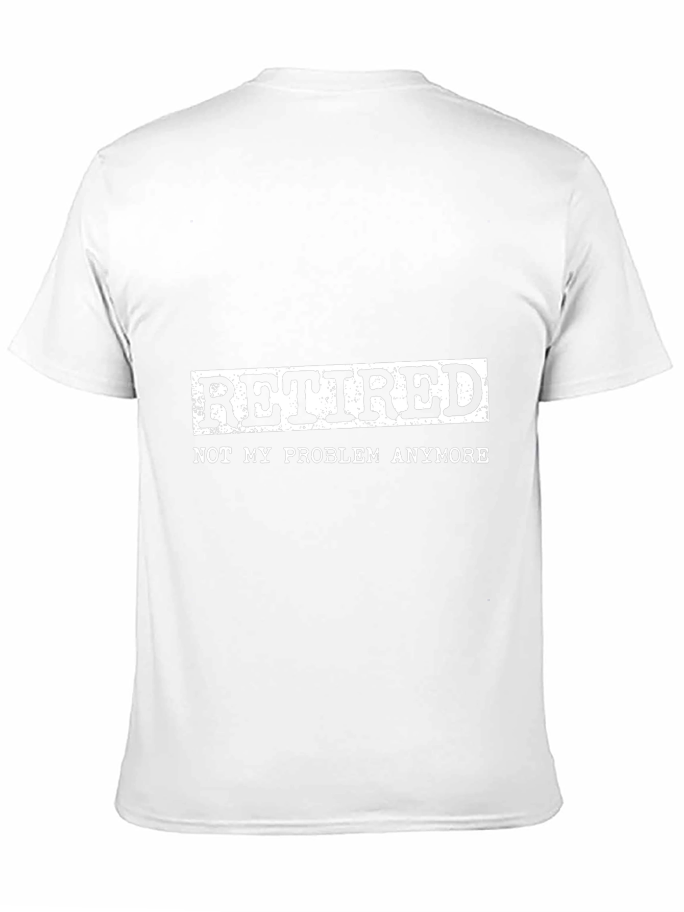 Retired: Not My Problem Anymore T-Shirt