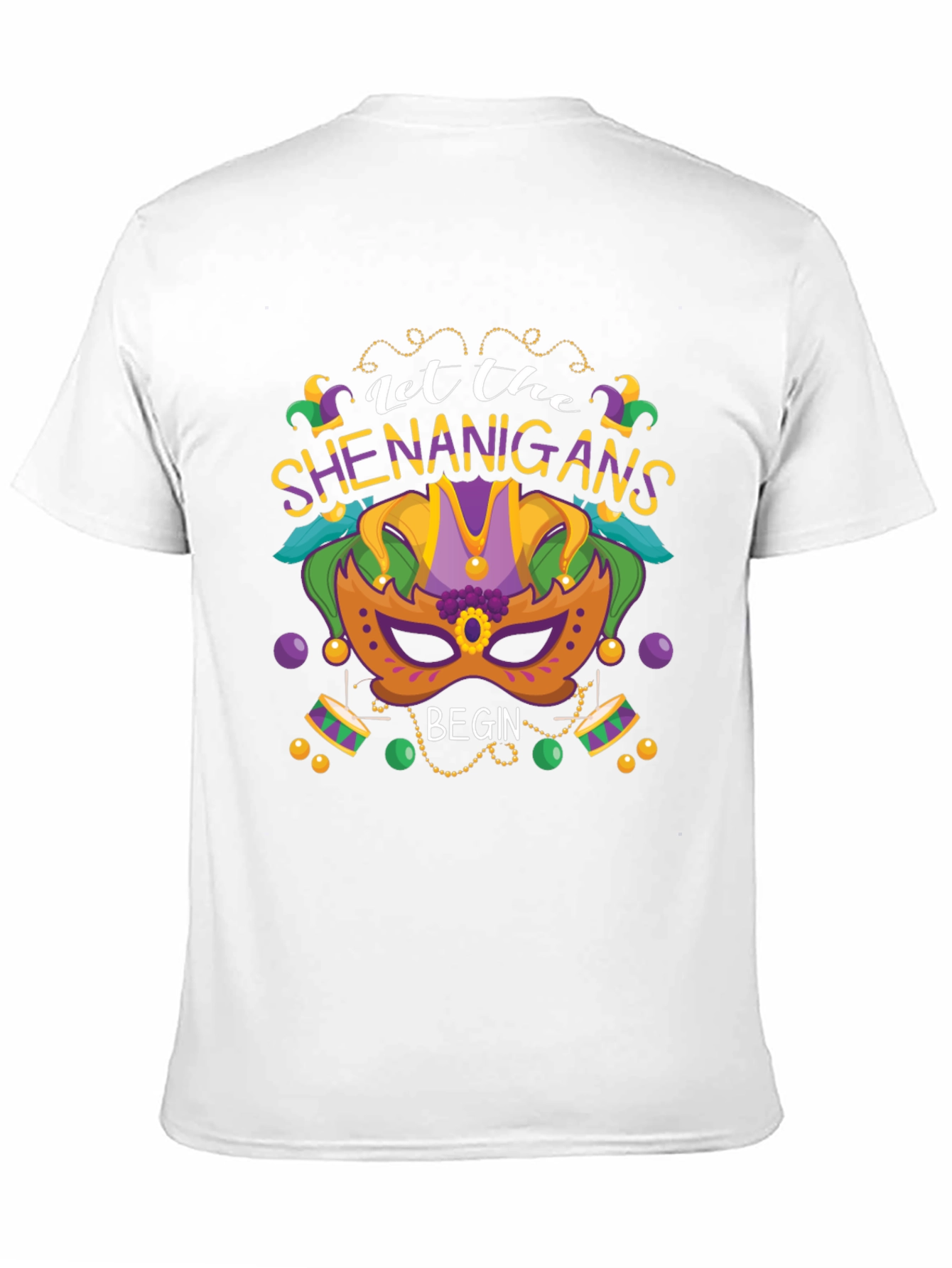 Let the Shenanigans Begin Mardi Gras T-Shirt
