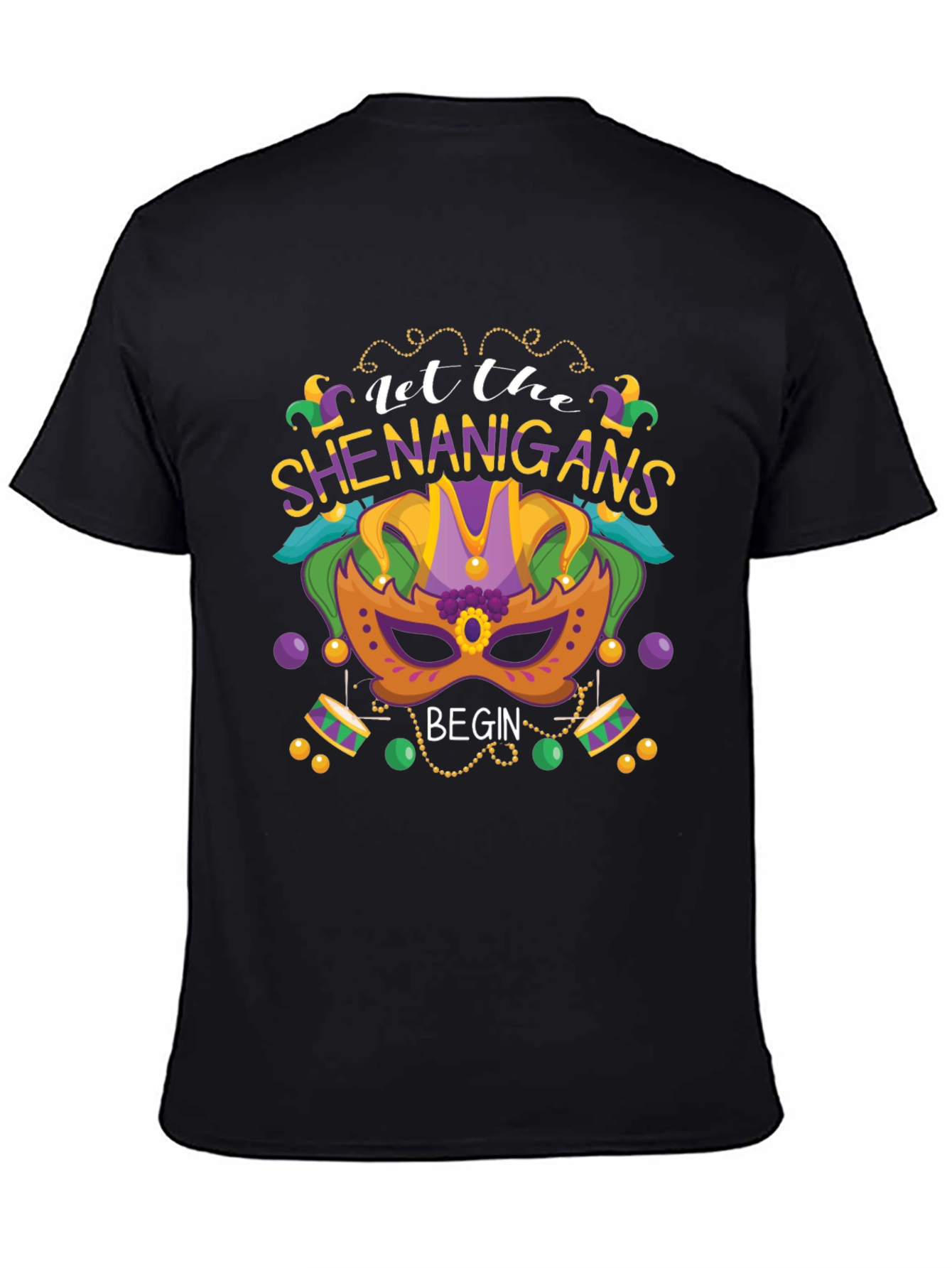 Let the Shenanigans Begin Mardi Gras T-Shirt