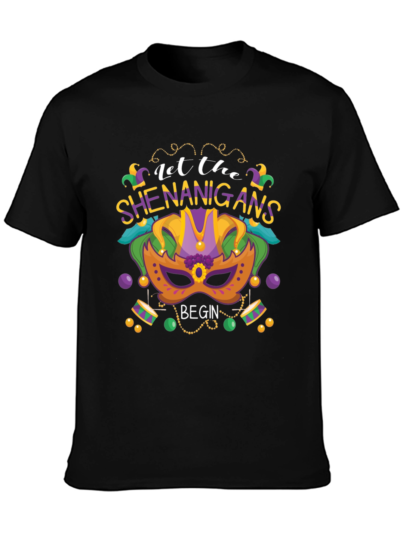 Let the Shenanigans Begin Mardi Gras T-Shirt