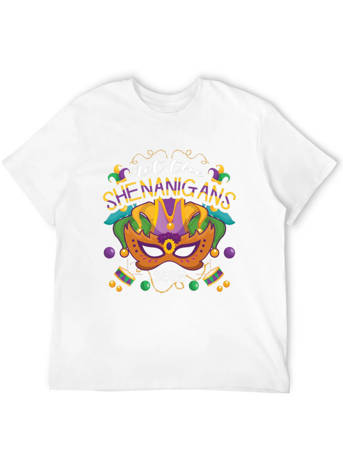 Let the Shenanigans Begin Mardi Gras T-Shirt