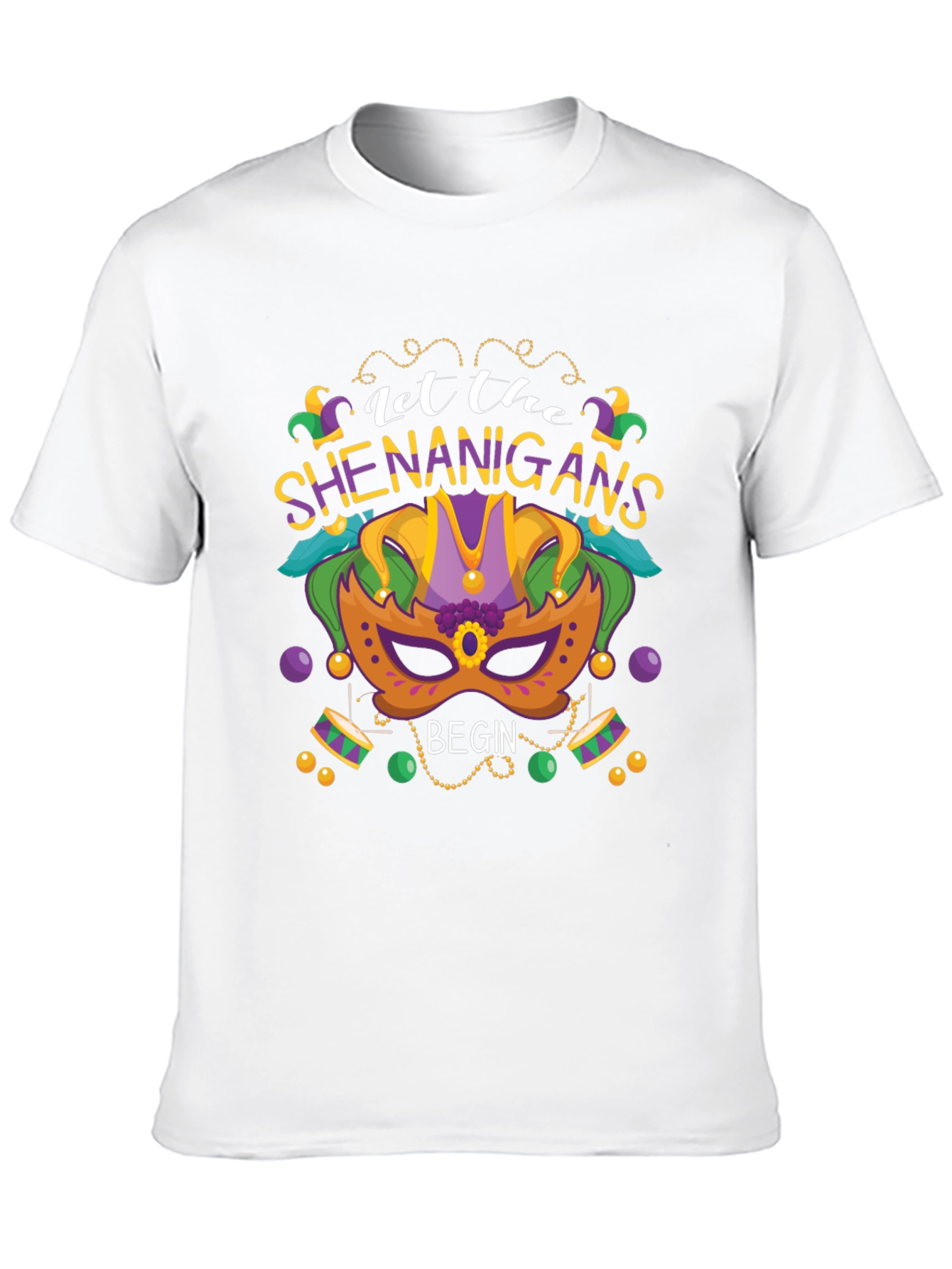 Let the Shenanigans Begin Mardi Gras T-Shirt