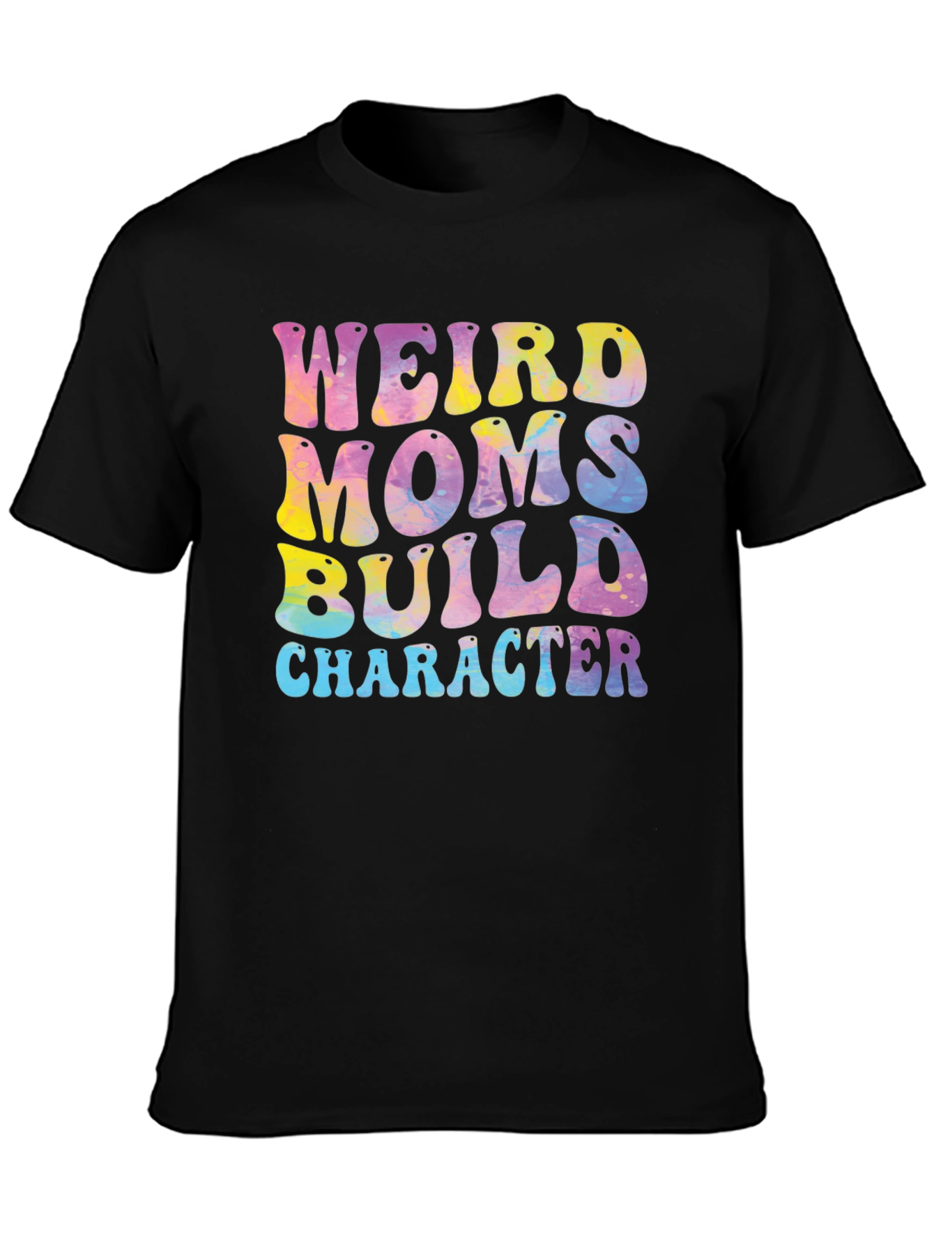 Weird Moms Build Character Graphic Tee