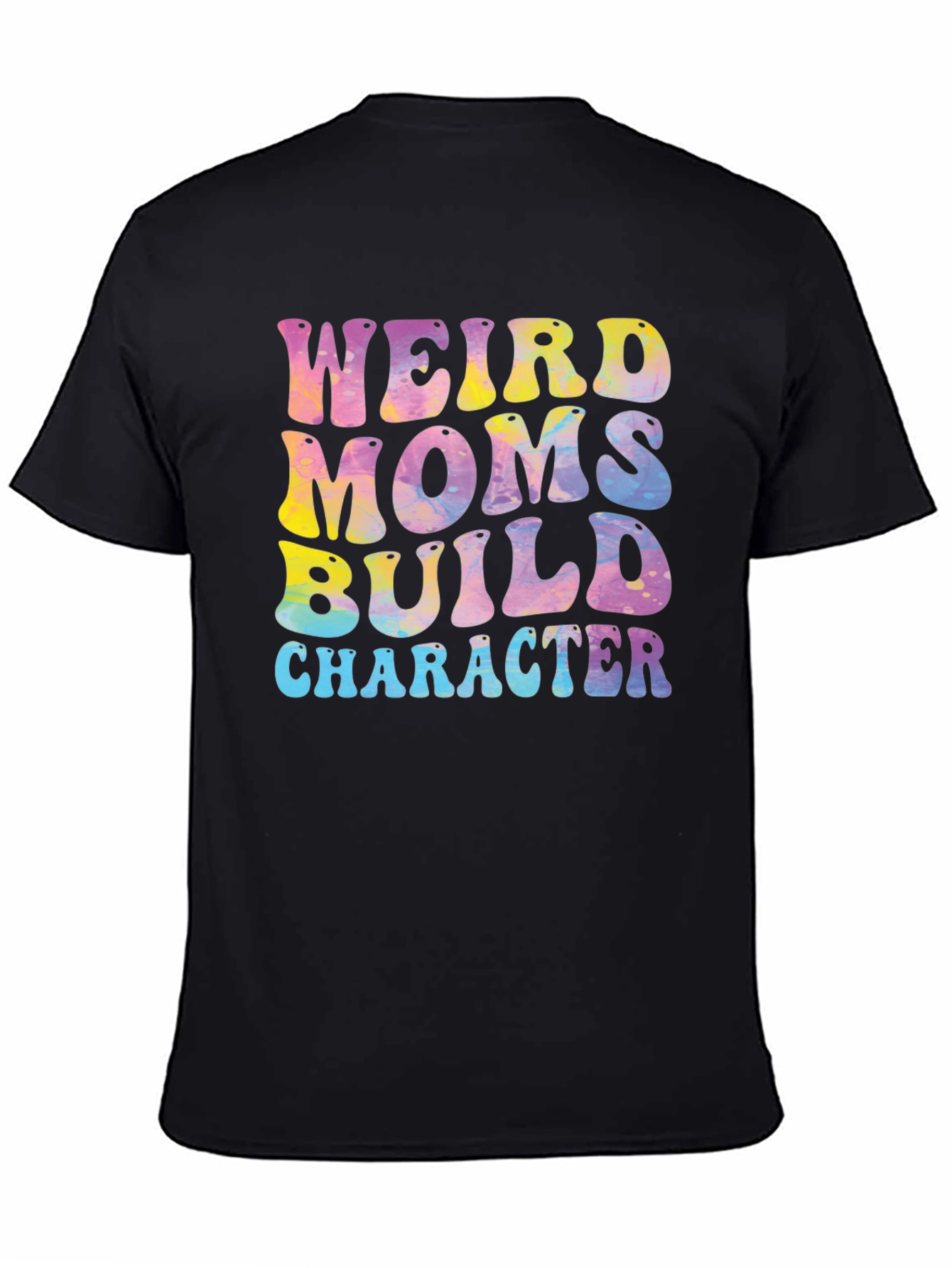 Weird Moms Build Character Graphic Tee