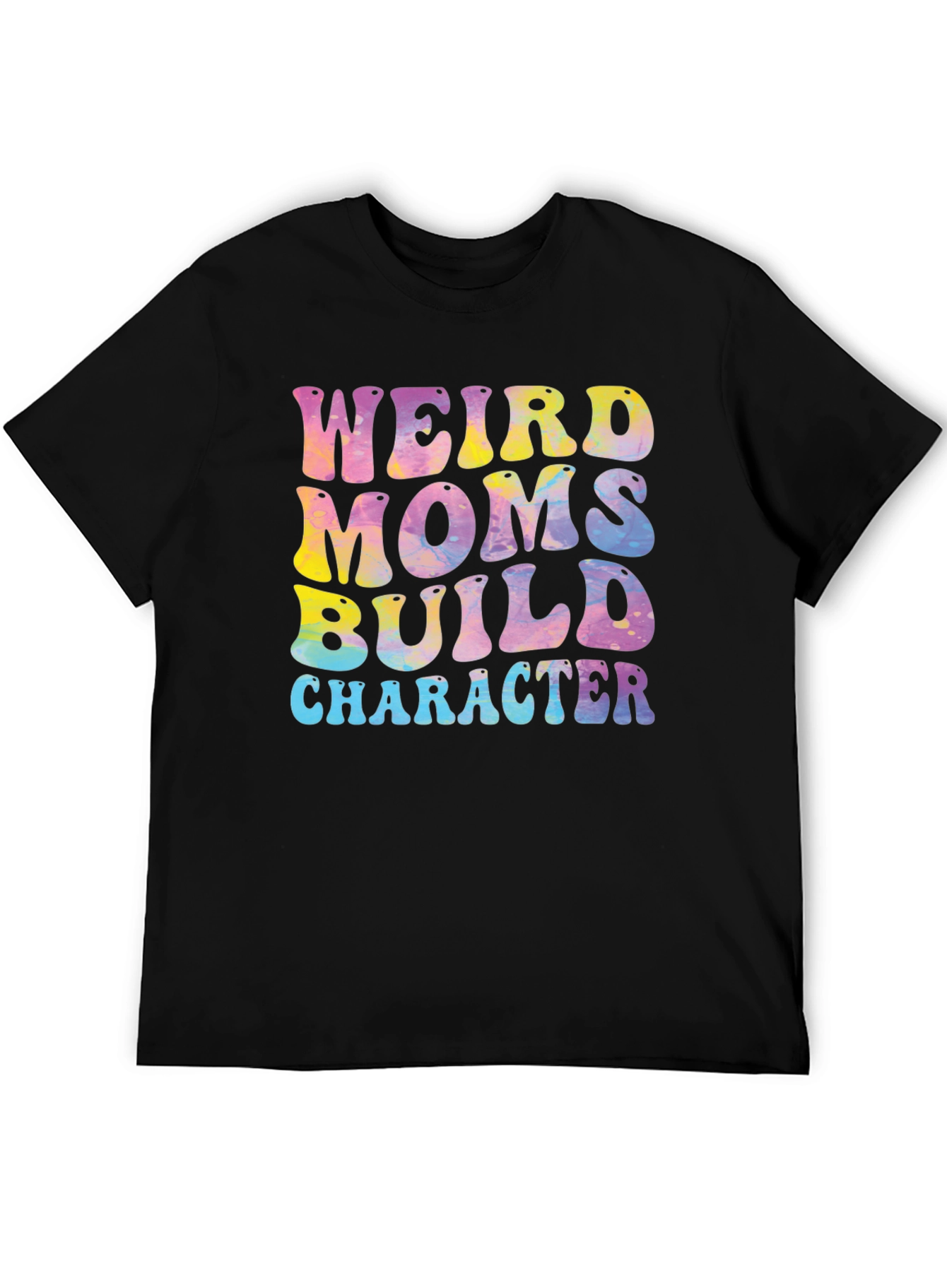 Weird Moms Build Character Graphic Tee