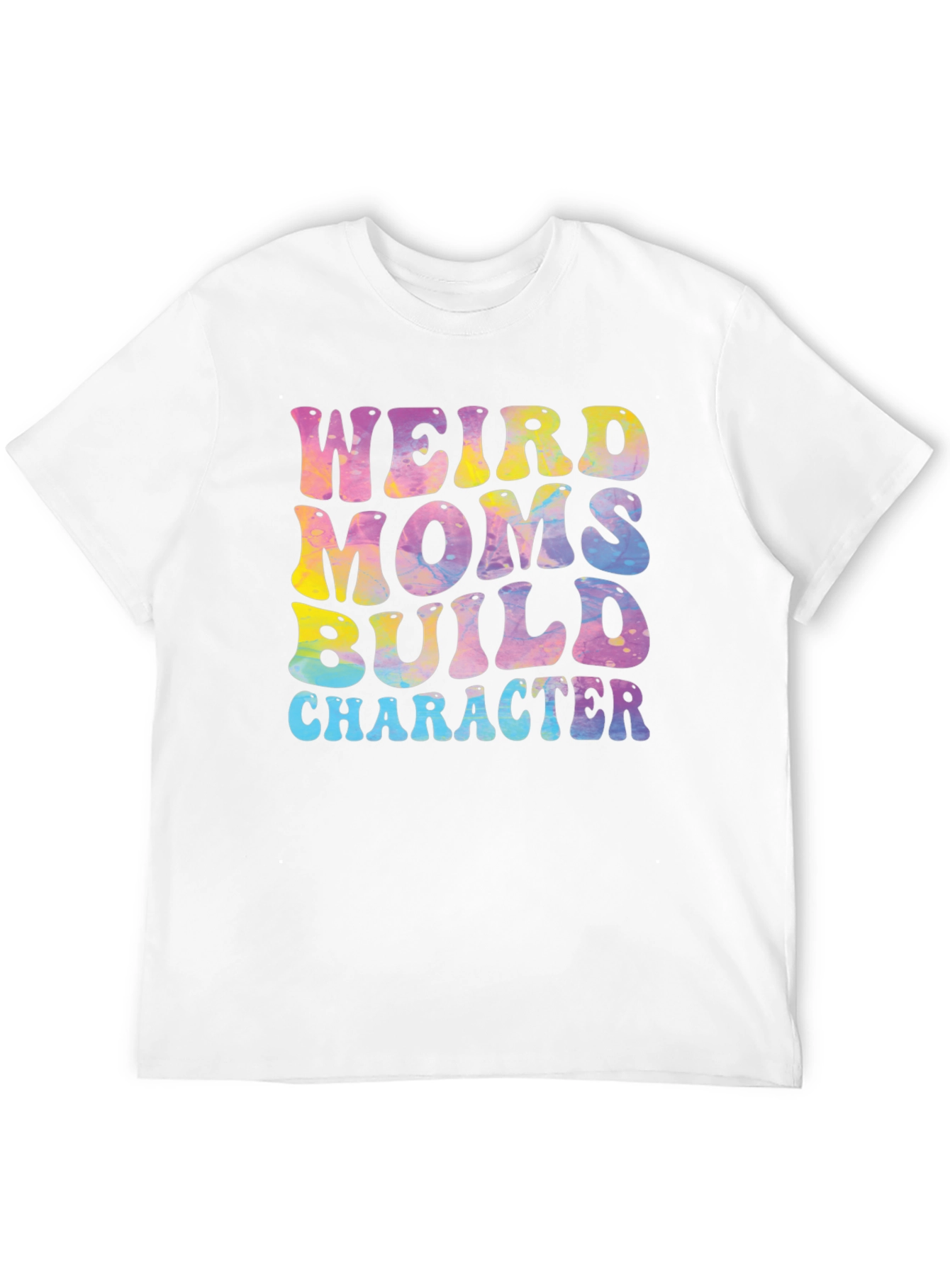 Weird Moms Build Character Graphic Tee