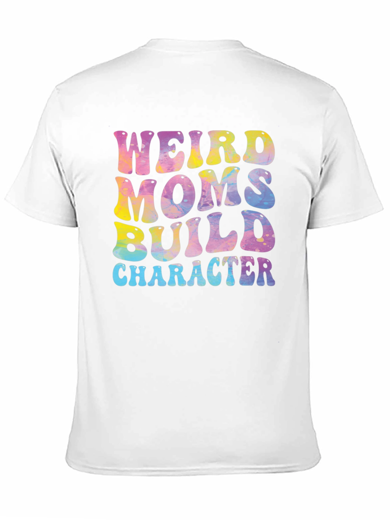 Weird Moms Build Character Graphic Tee
