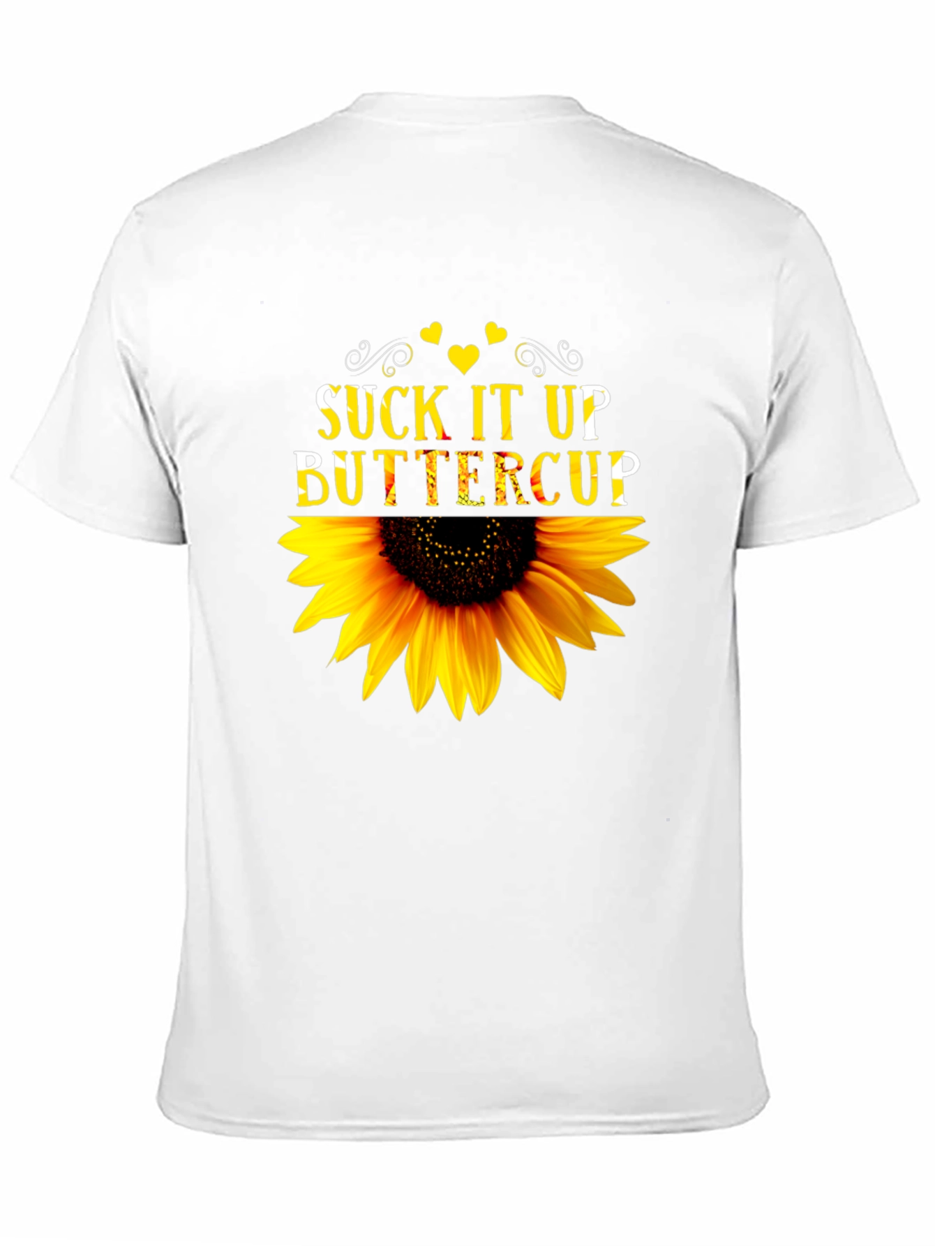 Suck It Up Buttercup Sunflower Graphic T-Shirt