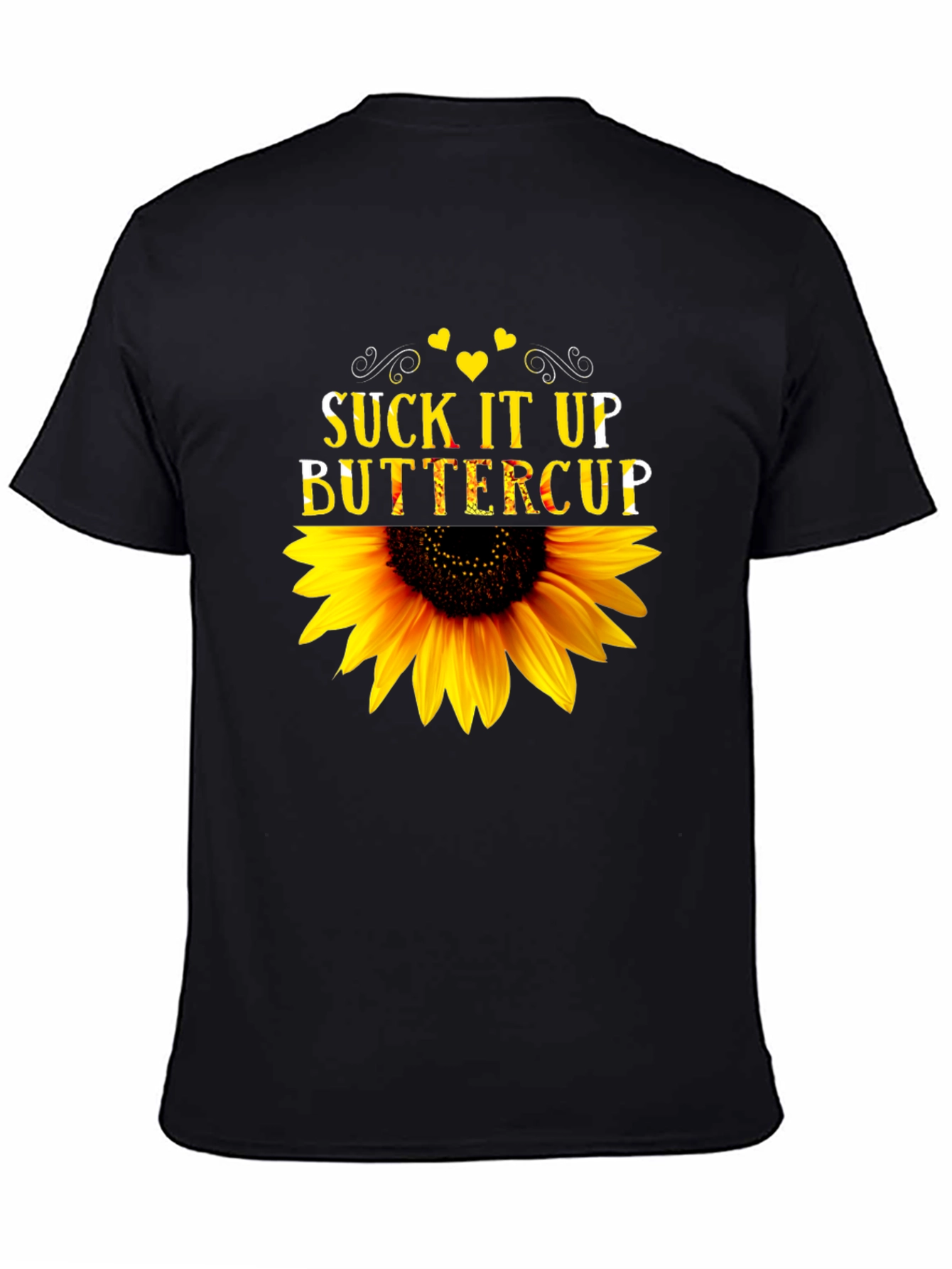 Suck It Up Buttercup Sunflower Graphic T-Shirt