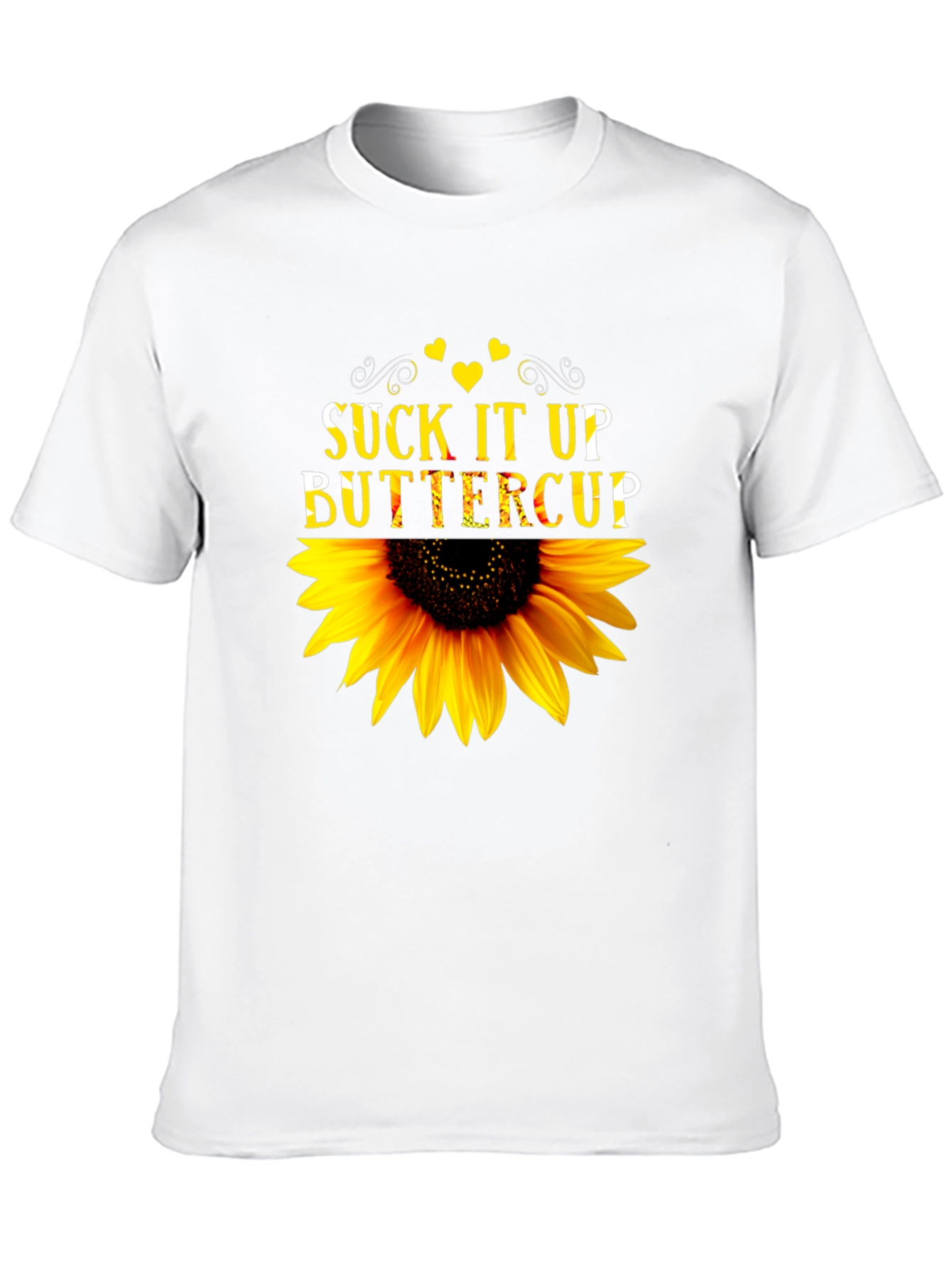 Suck It Up Buttercup Sunflower Graphic T-Shirt