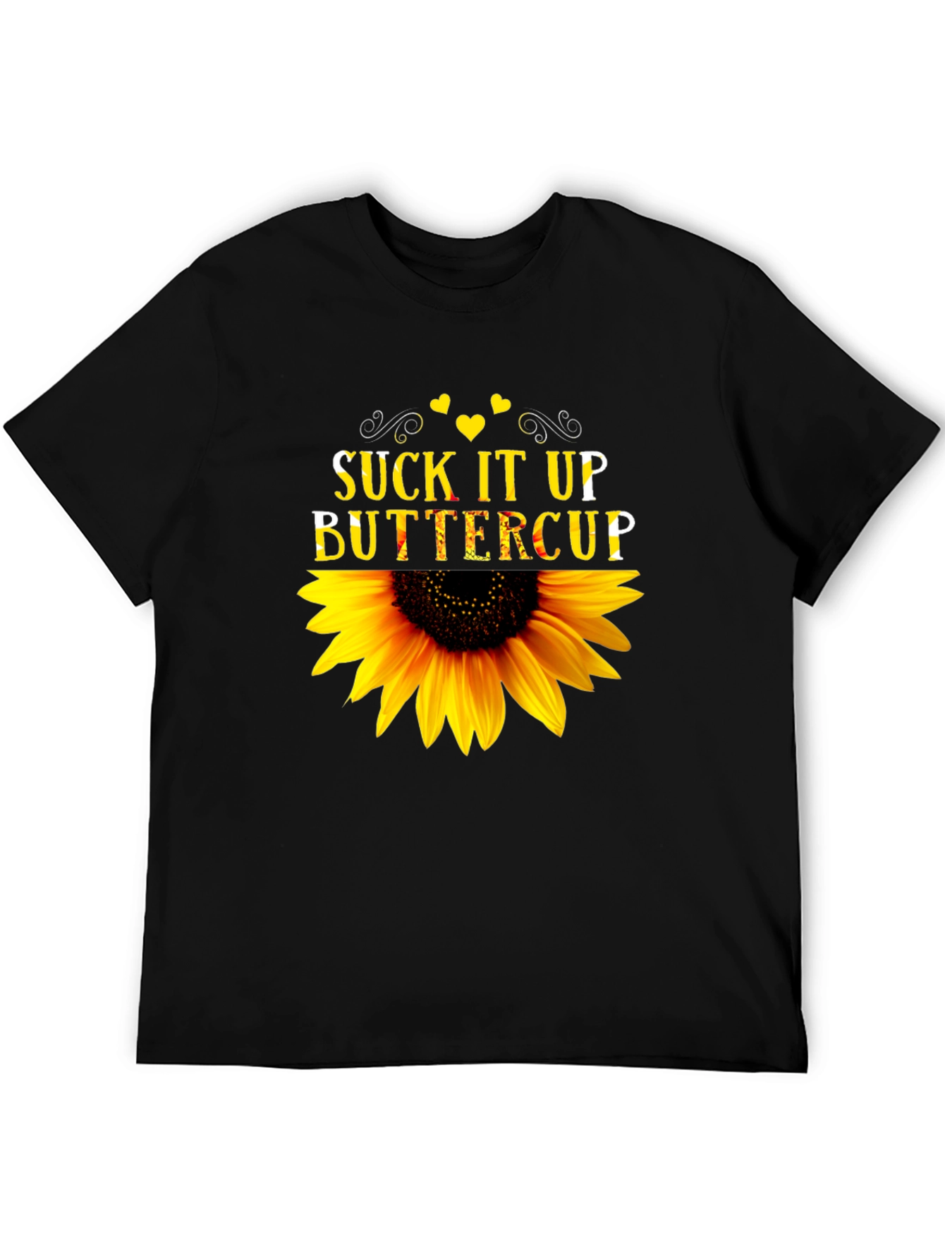 Suck It Up Buttercup Sunflower Graphic T-Shirt