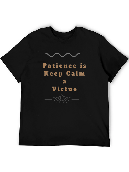 Patience Is A Virtue T-Shirt - Keep Calm Style