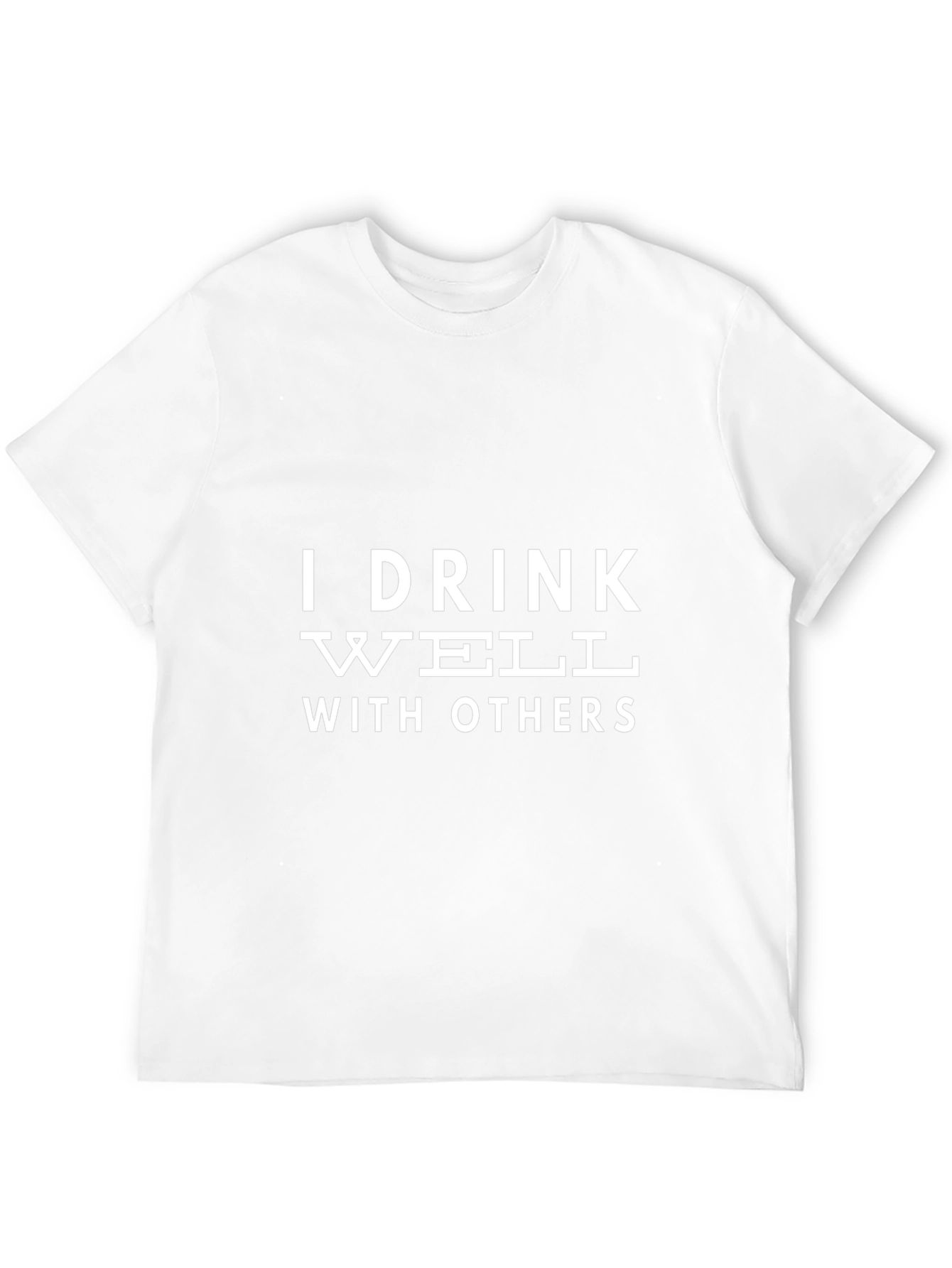 Funny I Drink Well With Others Black T-Shirt
