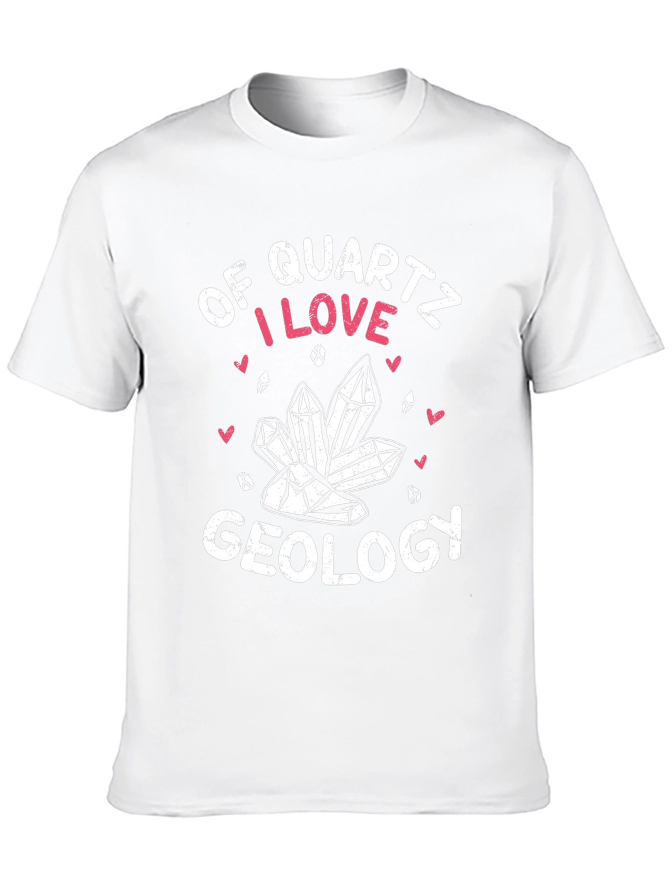 Quartz Geology T-Shirt: I Love Geology