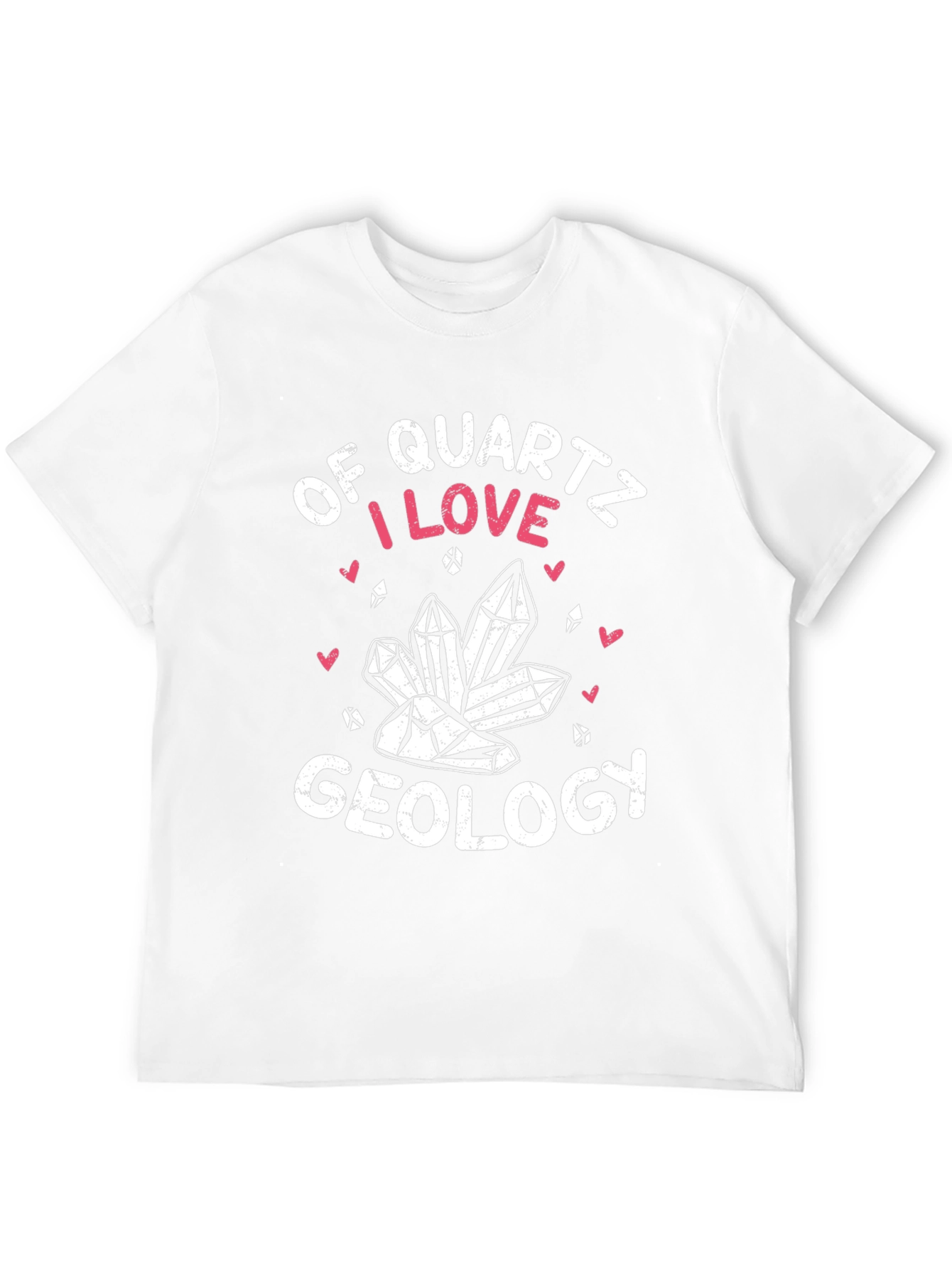 Quartz Geology T-Shirt: I Love Geology